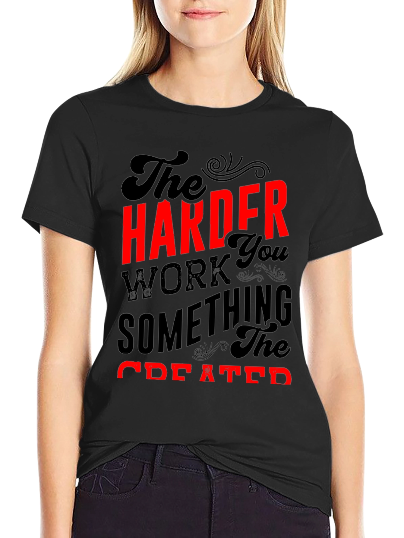 Black Motivational Harder You Work T-Shirt view 2