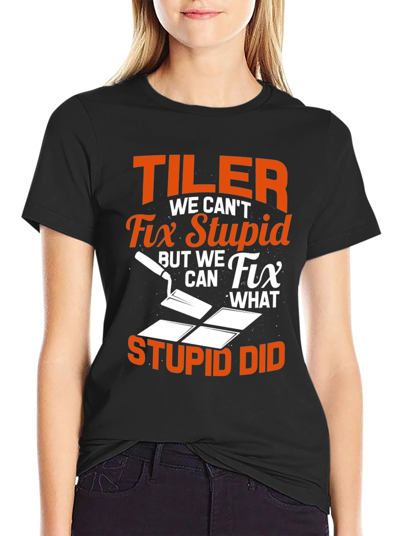 Tiler Humor Graphic Tee - Fix What Stupid Did! - 2