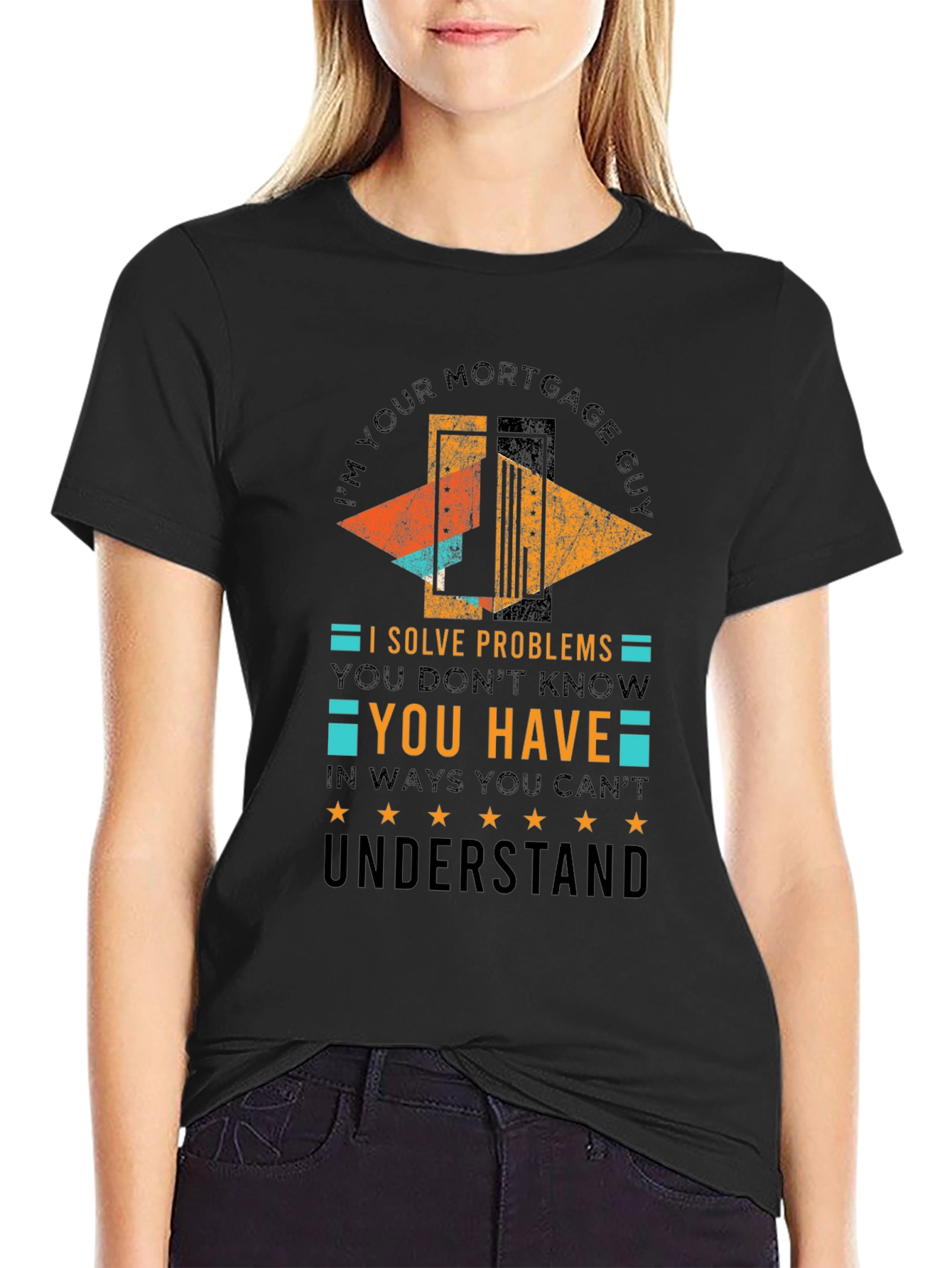 Black Mortgage Guy T-Shirt: I Solve Problems You Don't Know You Have view 2