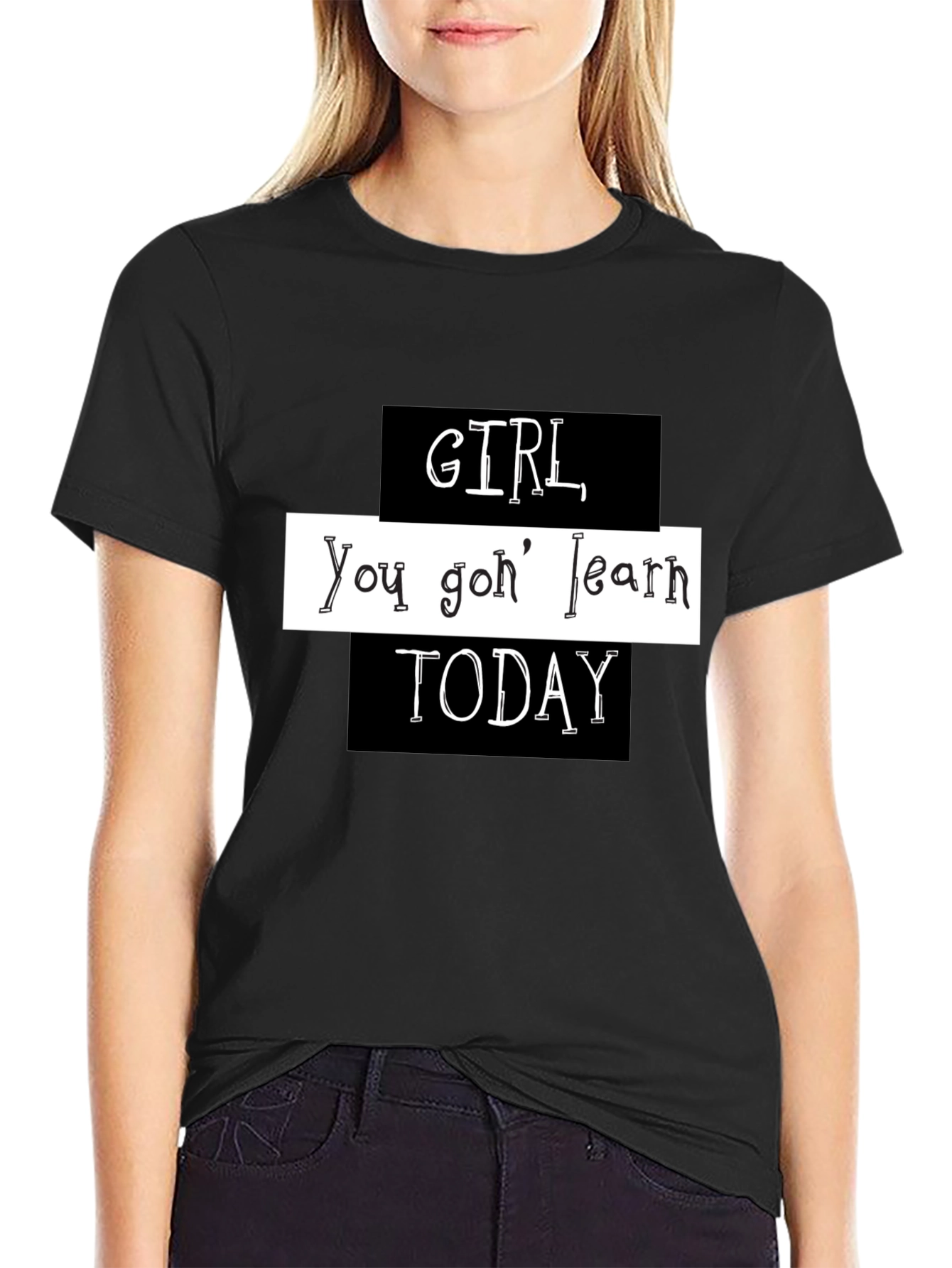 Black Girl You Gon' Learn Today Graphic T-Shirt view 2