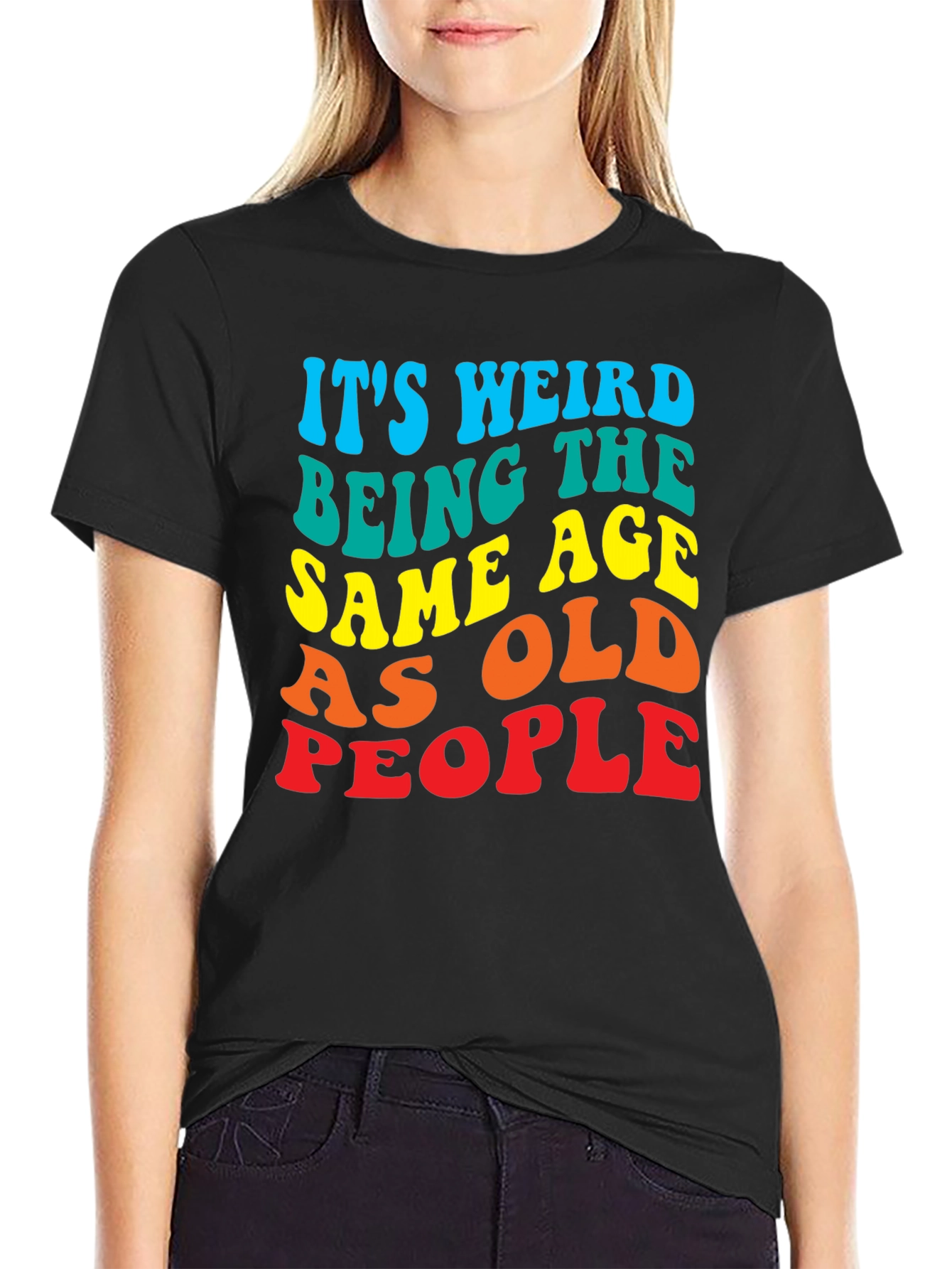 Black It's Weird Being The Same Age as Old People T-Shirt view 2