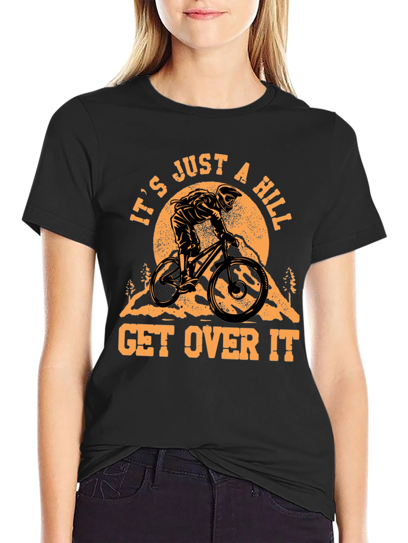 It's Just a Hill T-Shirt - Mountain Biker Design - 2