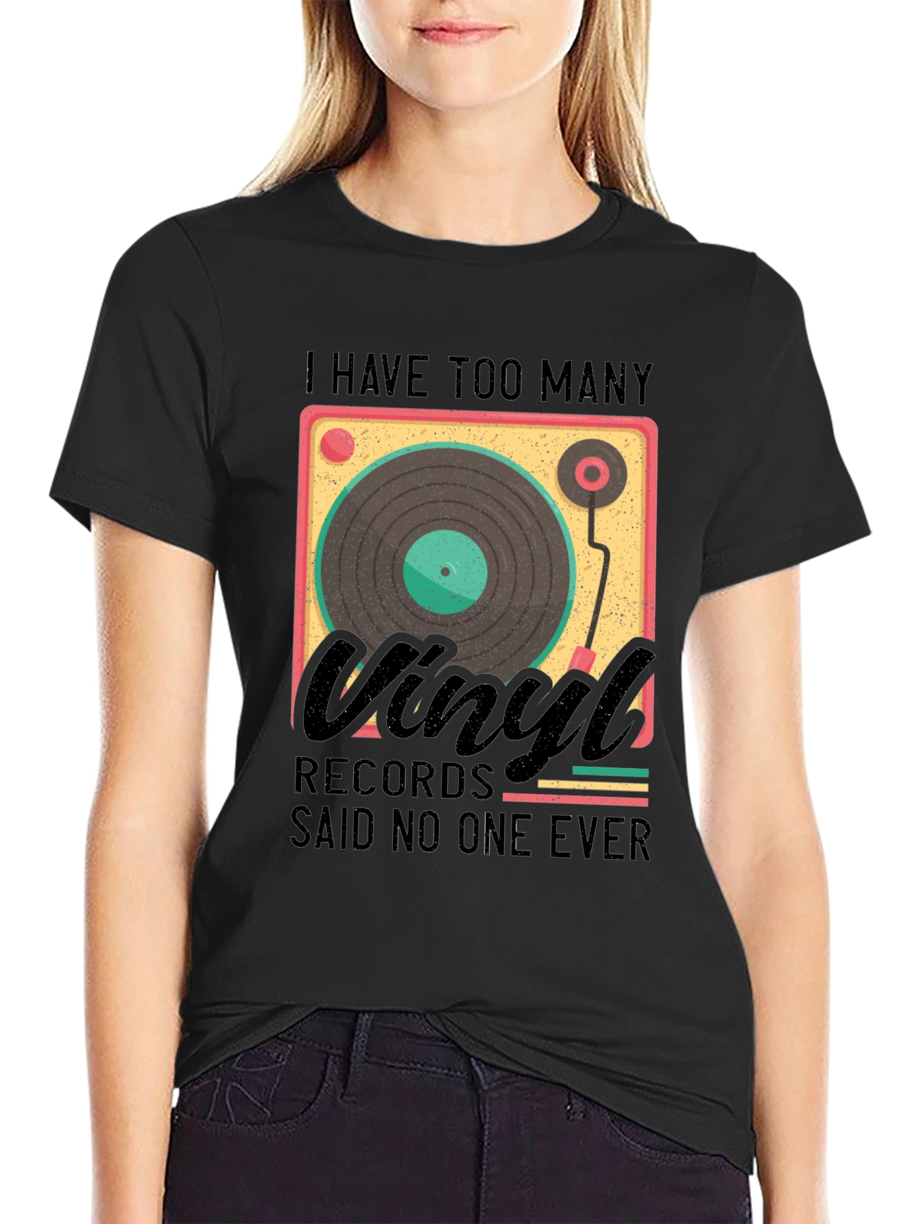 Black Vinyl Record Lover T-Shirt - "Said No One Ever" view 2
