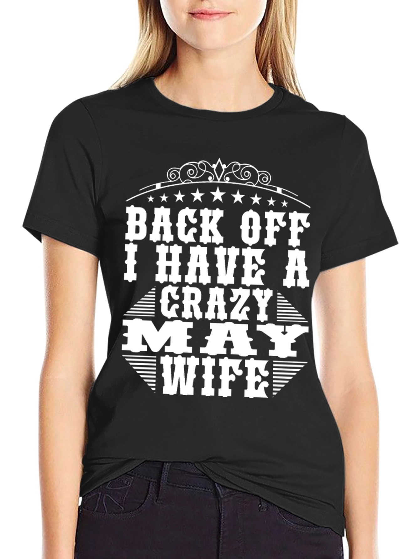 Black Back Off I Have A Crazy May Wife Black T-Shirt view 2