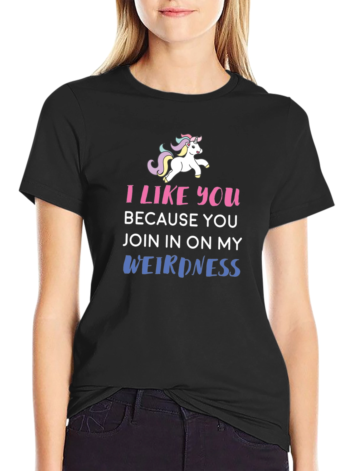 Black I Like You Because You Join My Weirdness T-Shirt view 2