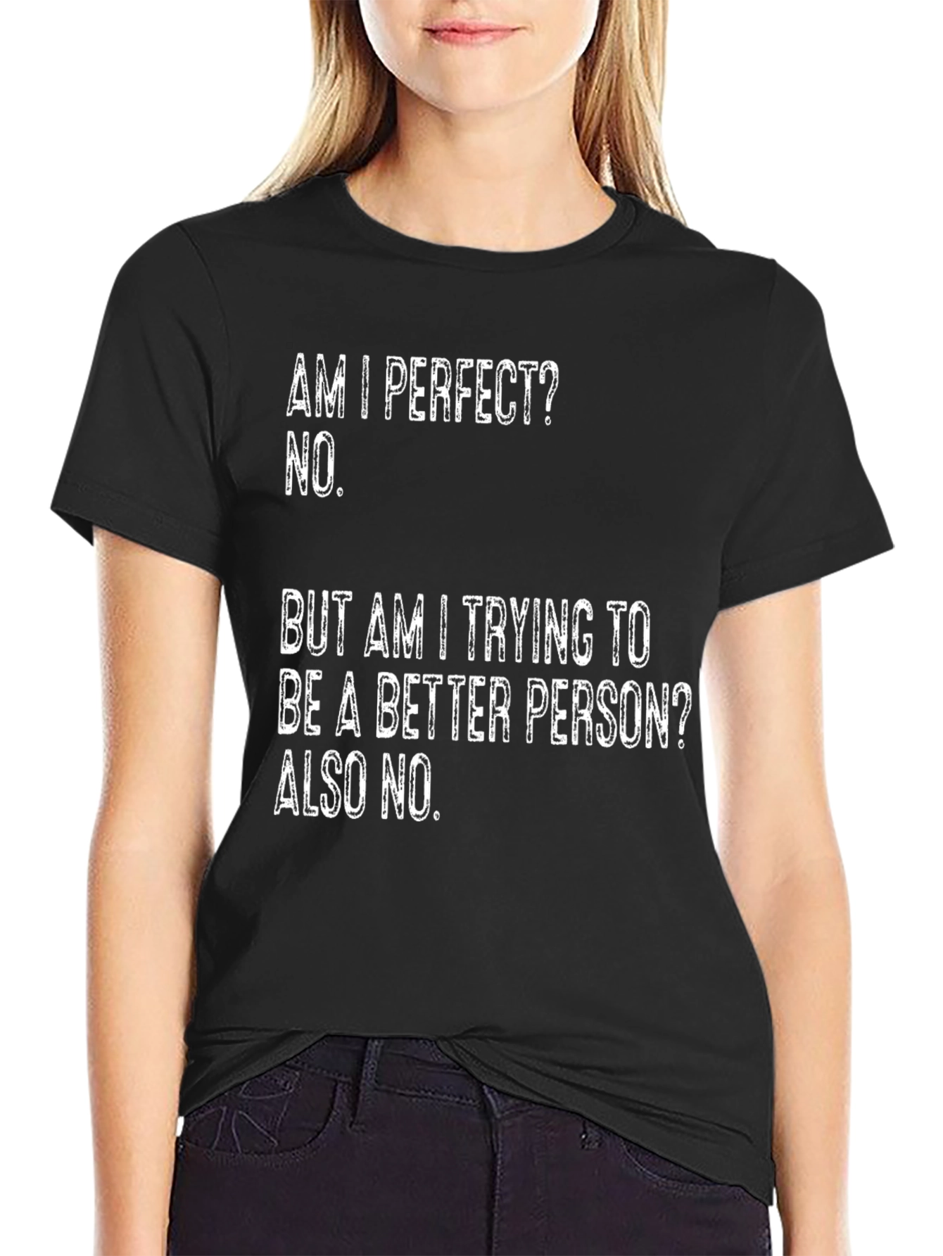 Black Funny Sarcastic Graphic T-Shirt - Perfect? No. Better? Also No. view 2