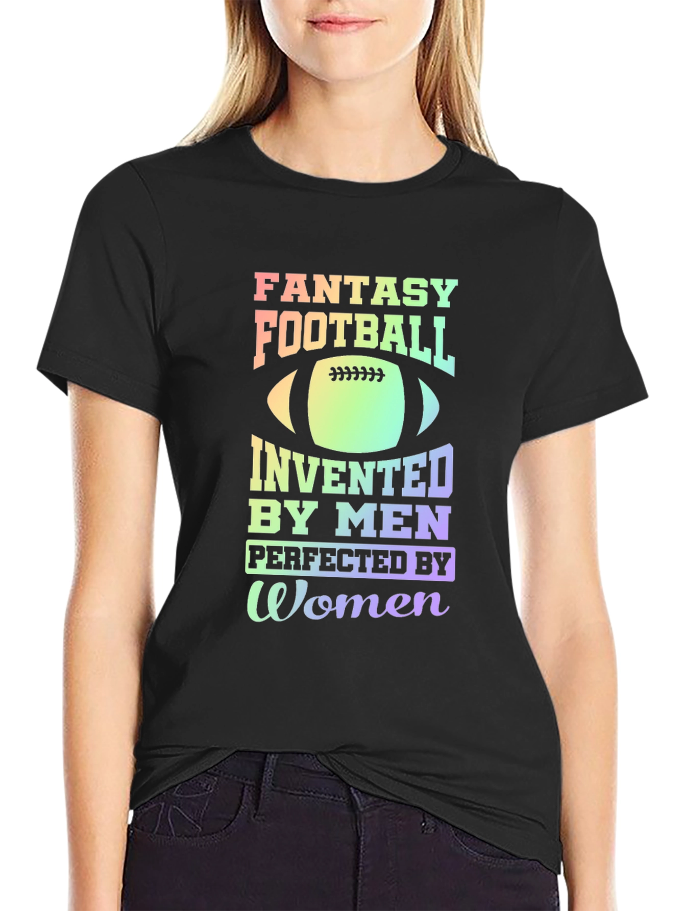 Black Fantasy Football T-Shirt: Invented by Men, Perfected by Women view 2