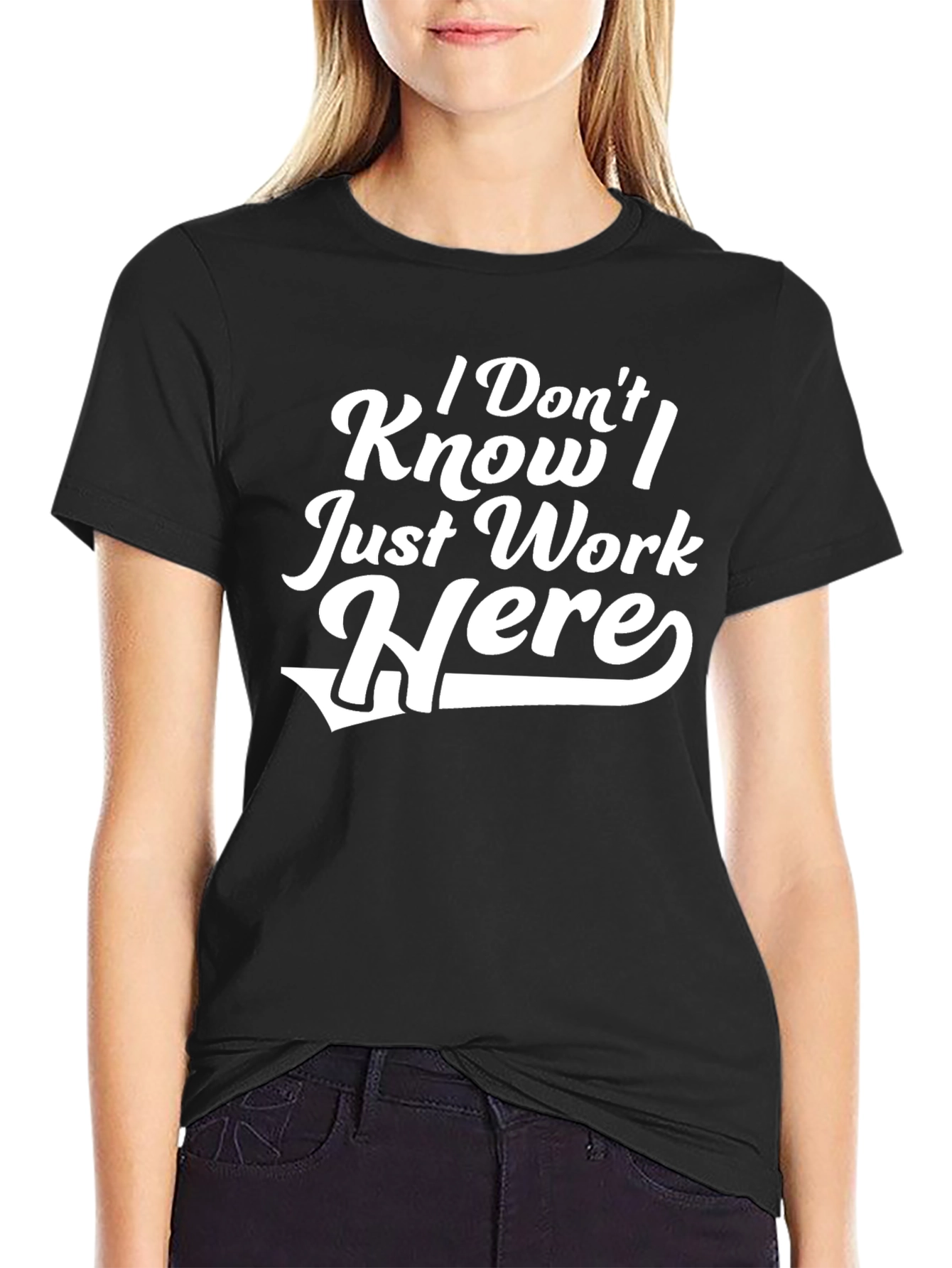 Black I Don't Know I Just Work Here T-Shirt view 2