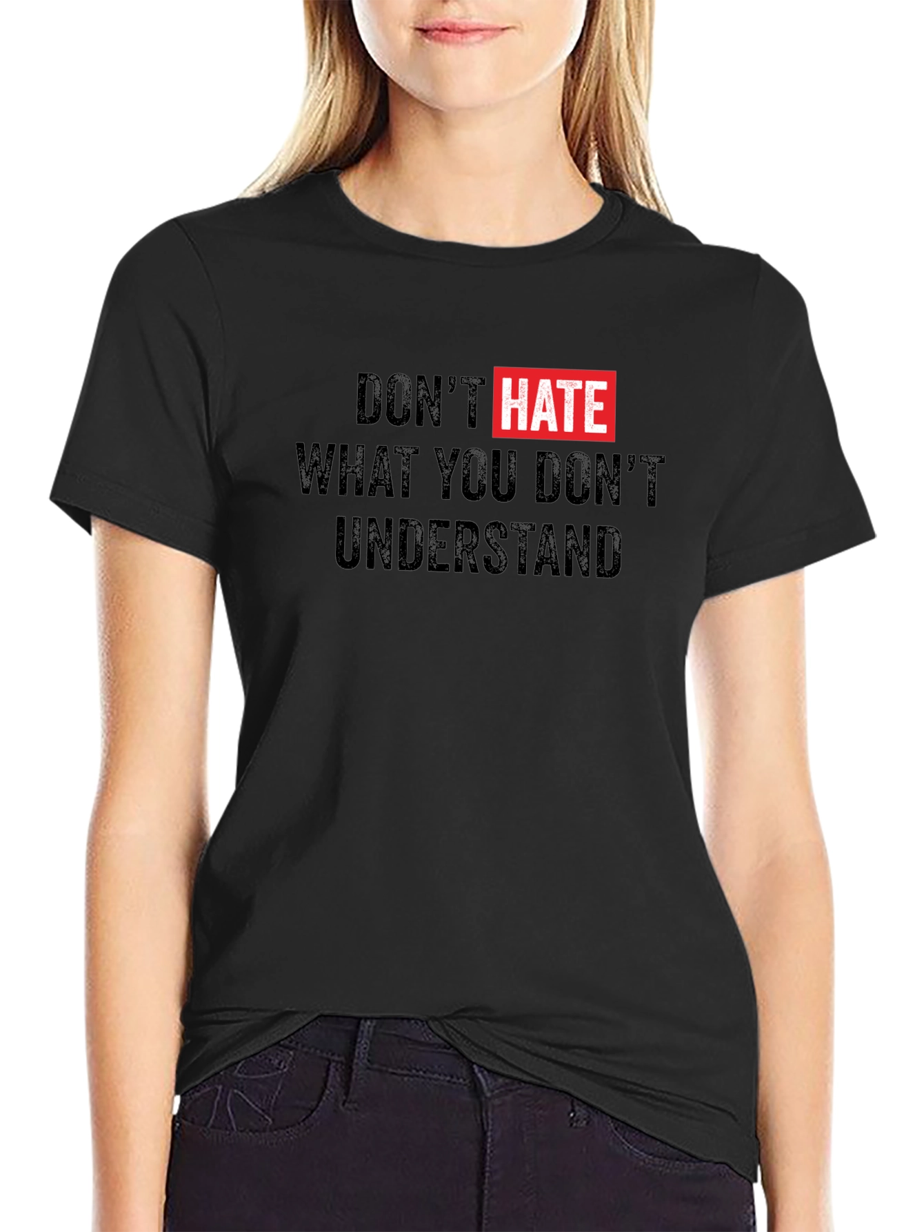 Black Don't Hate What You Don't Understand Black T-Shirt view 2