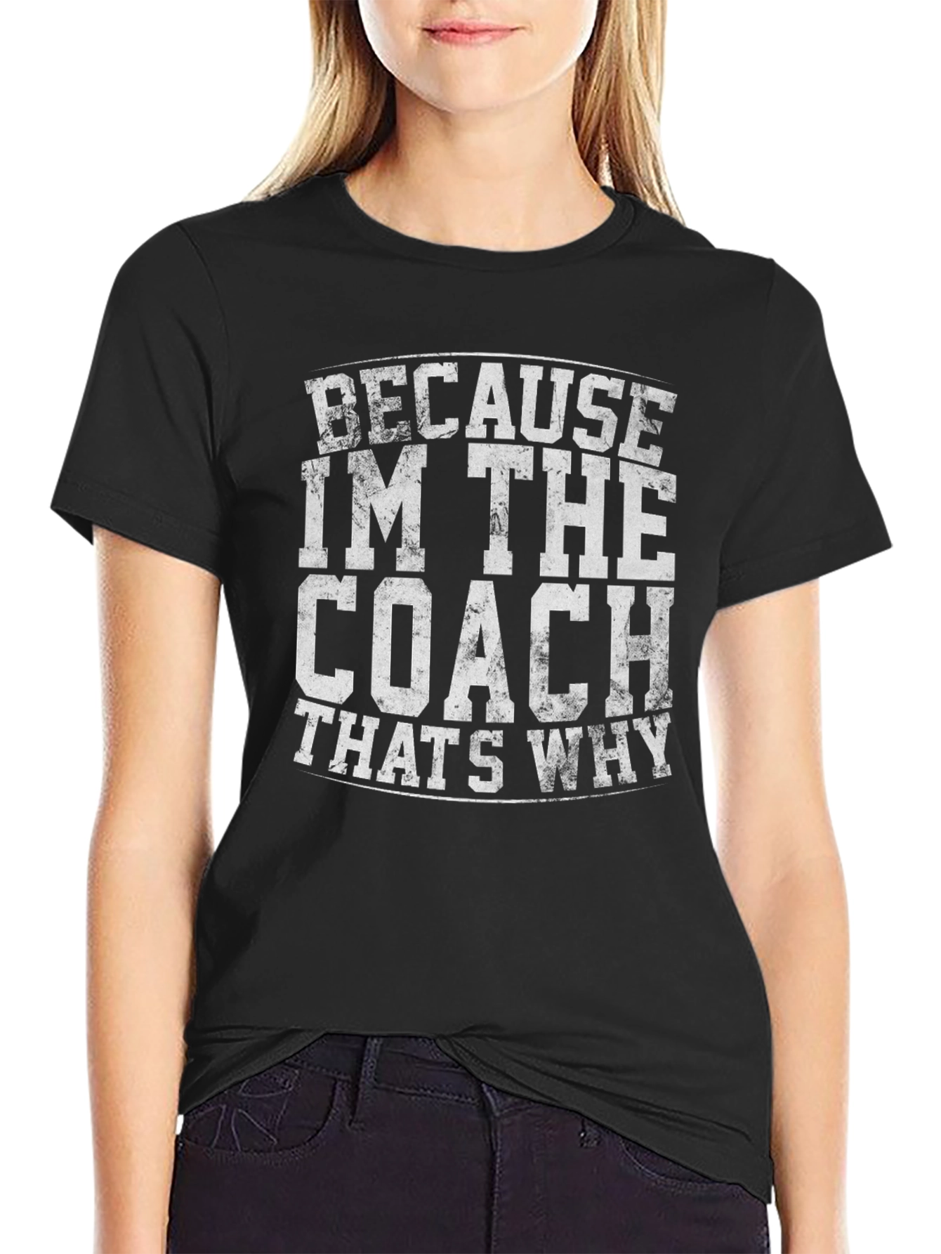 Black Because I'm The Coach T-Shirt view 2