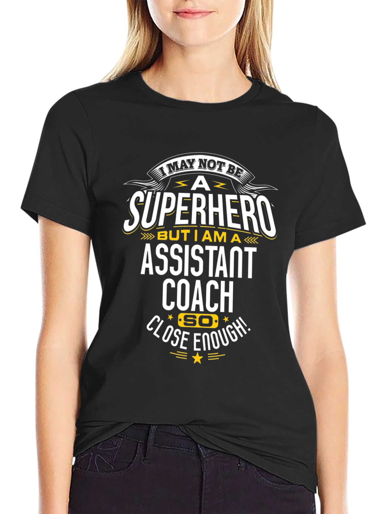 Black Assistant Coach T-Shirt: Super Hero Close Enough! view 2