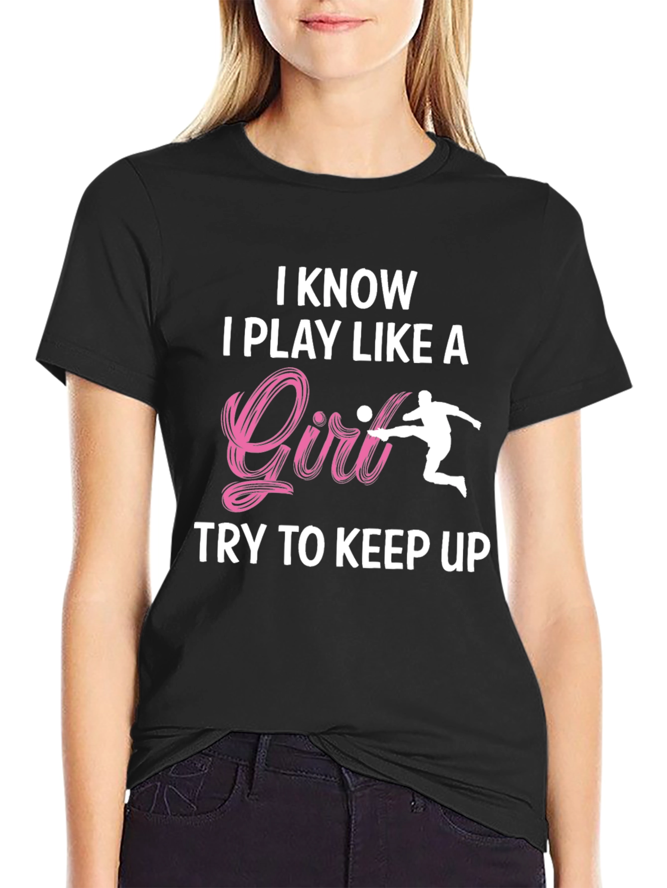 Black I Know I Play Like A Girl T-Shirt view 2