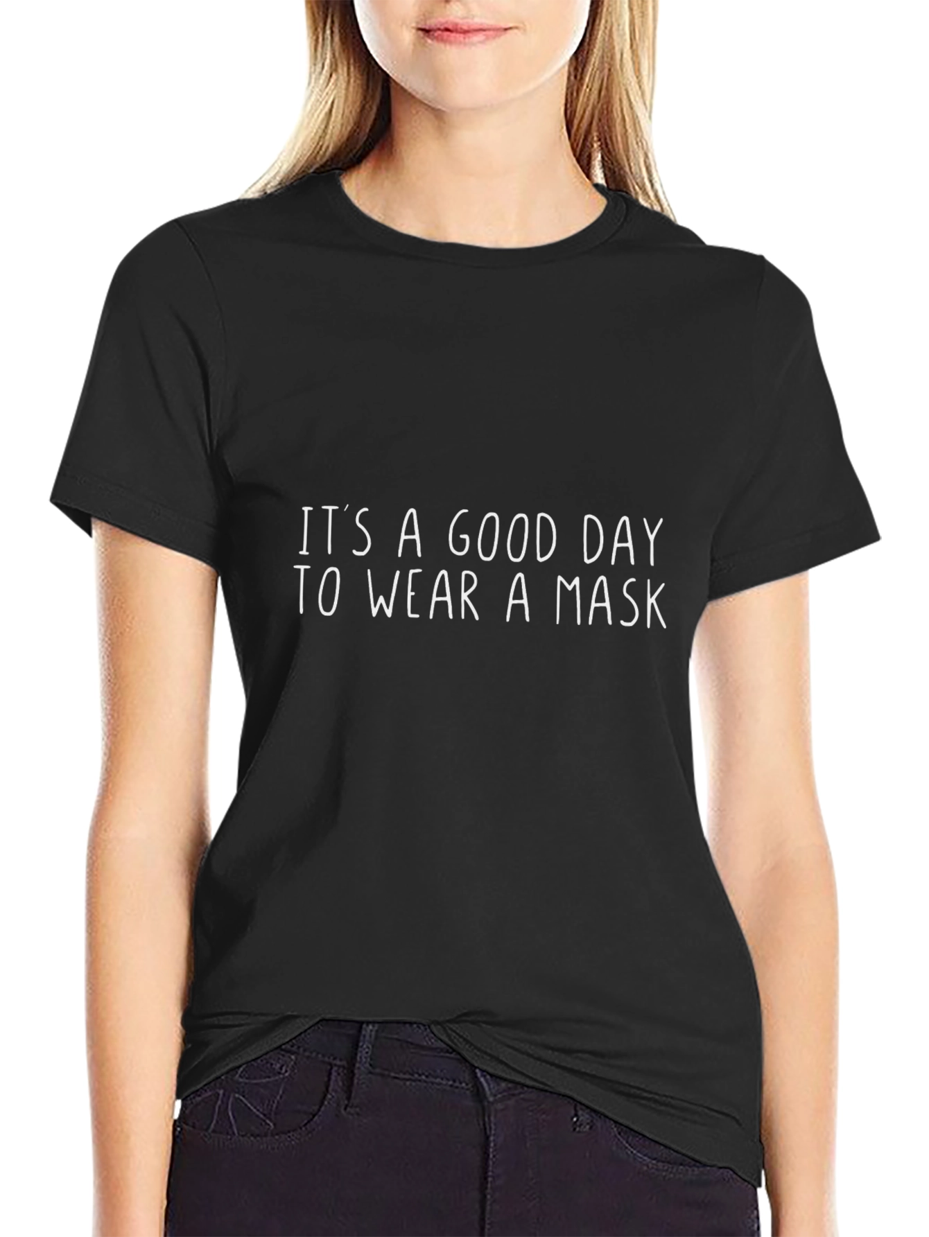 Black It's A Good Day To Wear A Mask T-Shirt view 2