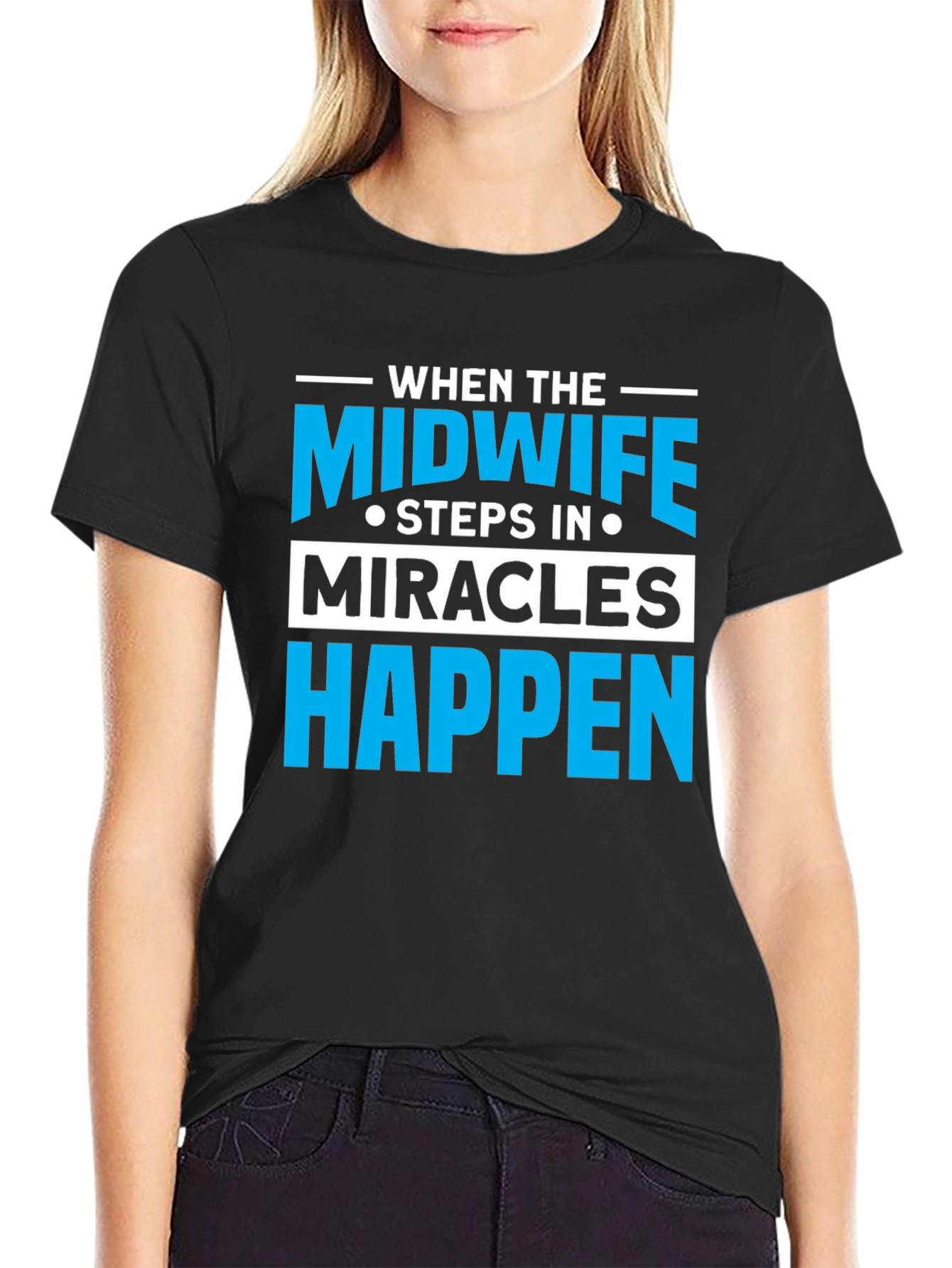 Black Midwife Miracles Happen T-Shirt - Unisex view 2