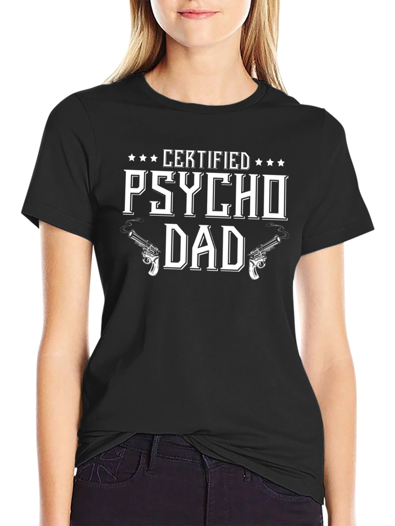 Black Certified Psycho Dad T-Shirt - Funny Father's Day Tee view 2