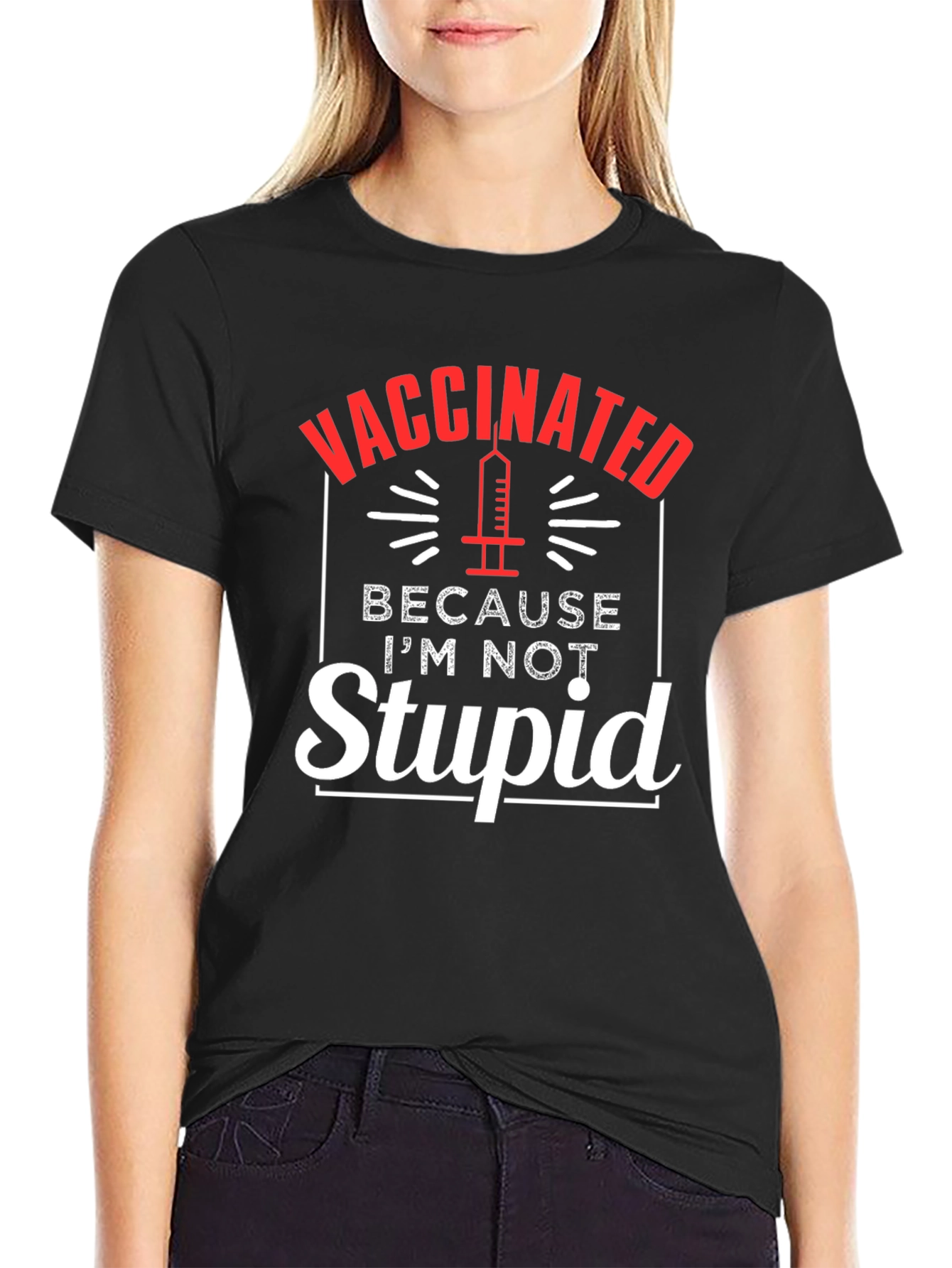 Black Vaccinated Because I'm Not Stupid T-Shirt view 2