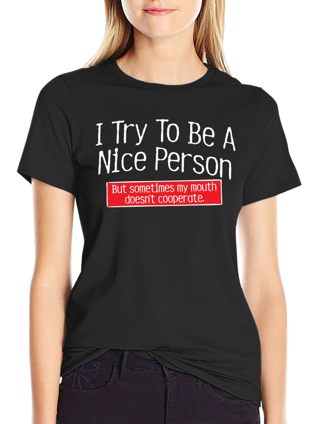 Black Funny T-Shirt: I Try To Be A Nice Person view 2