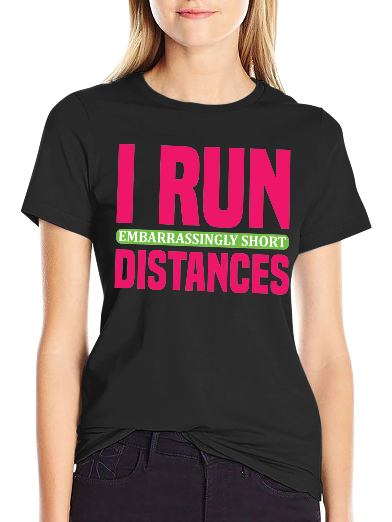 Black I Run Embarrassingly Short Distances T-Shirt view 2