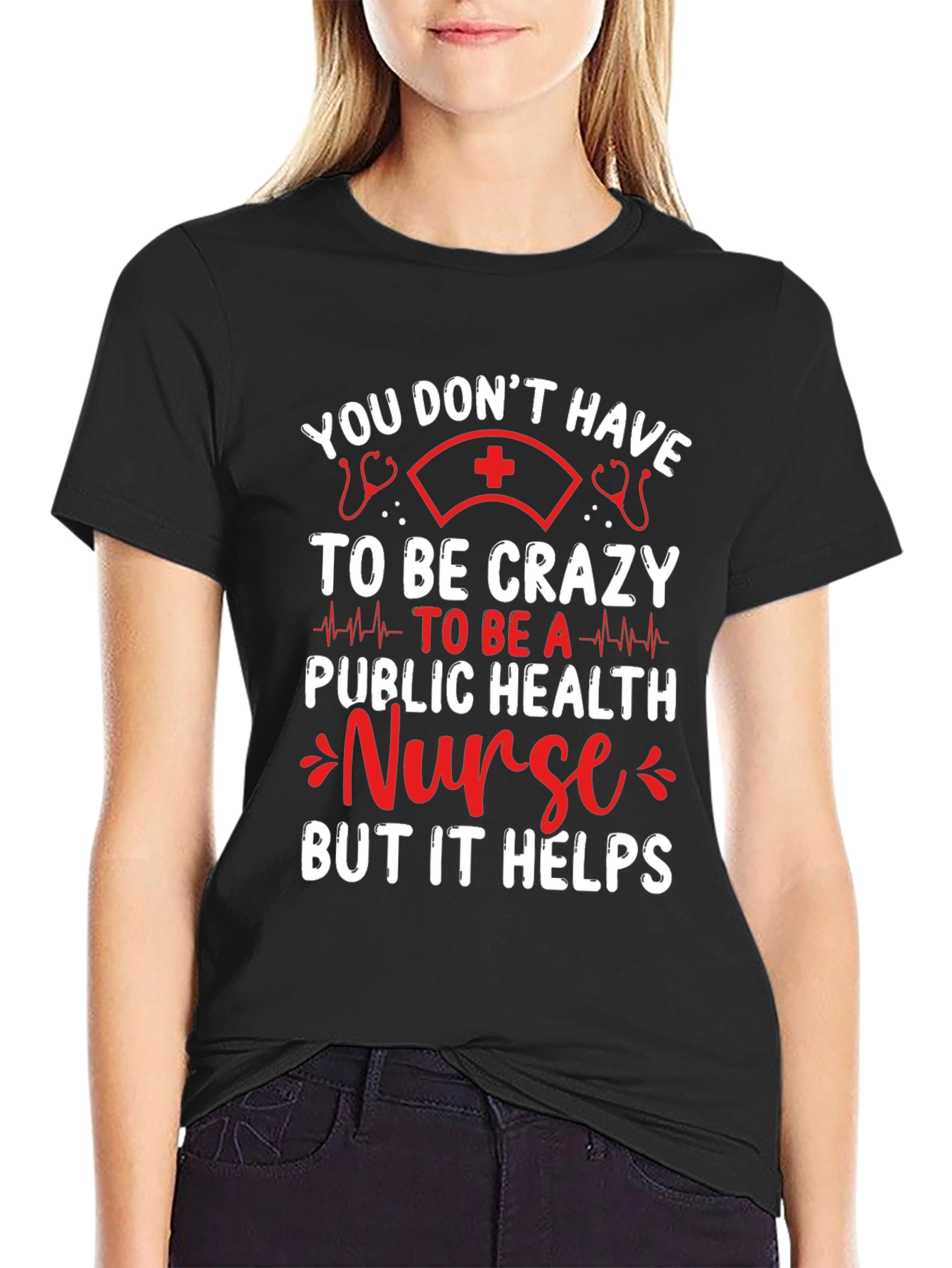 Black Funny Nurse T-Shirt: You Don't Have to Be Crazy view 2