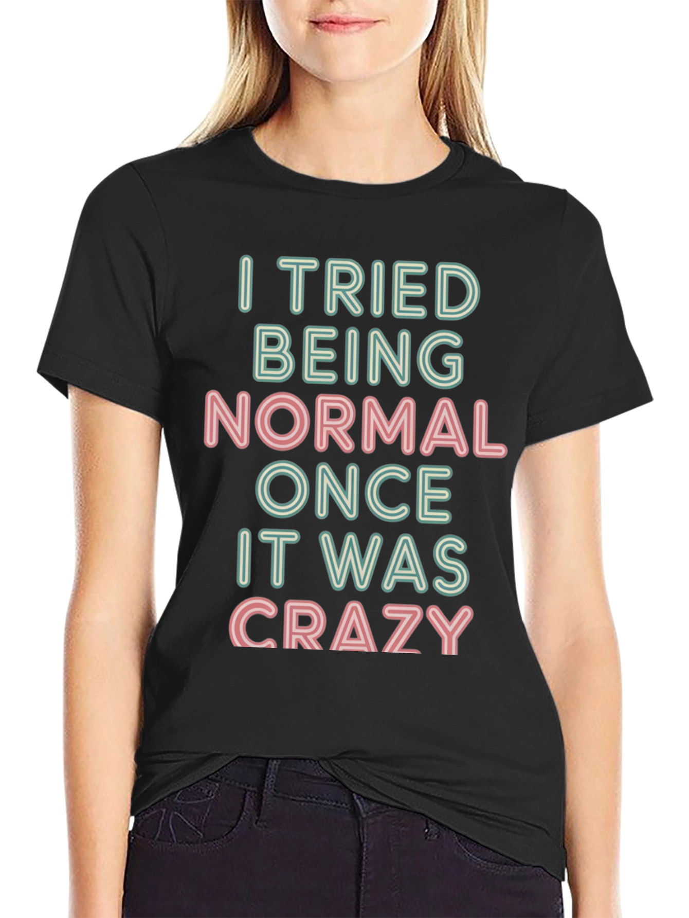 Black I Tried Being Normal T-Shirt - Funny Slogan Tee view 2