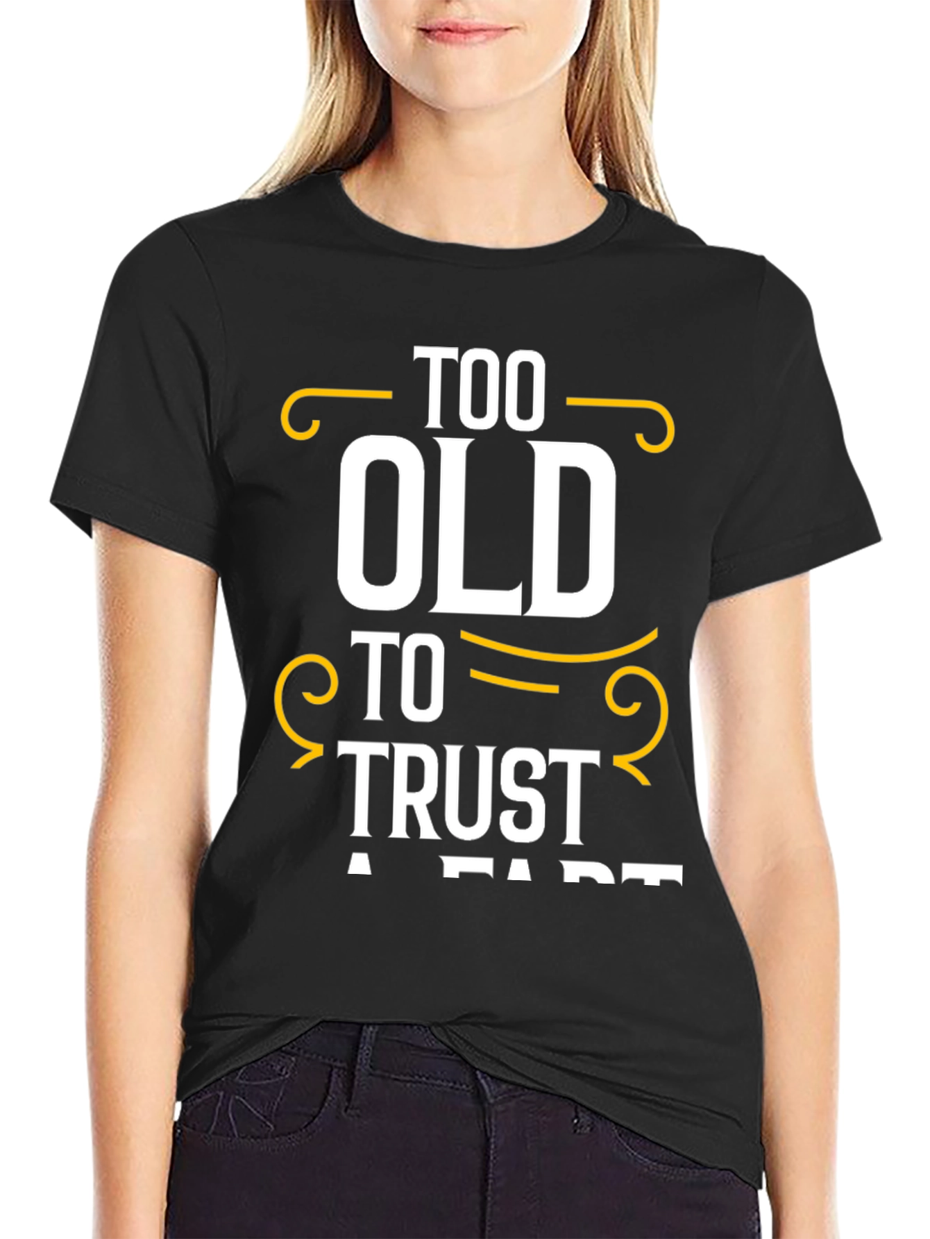 Black Too Old to Trust A Fart Graphic T-Shirt view 2
