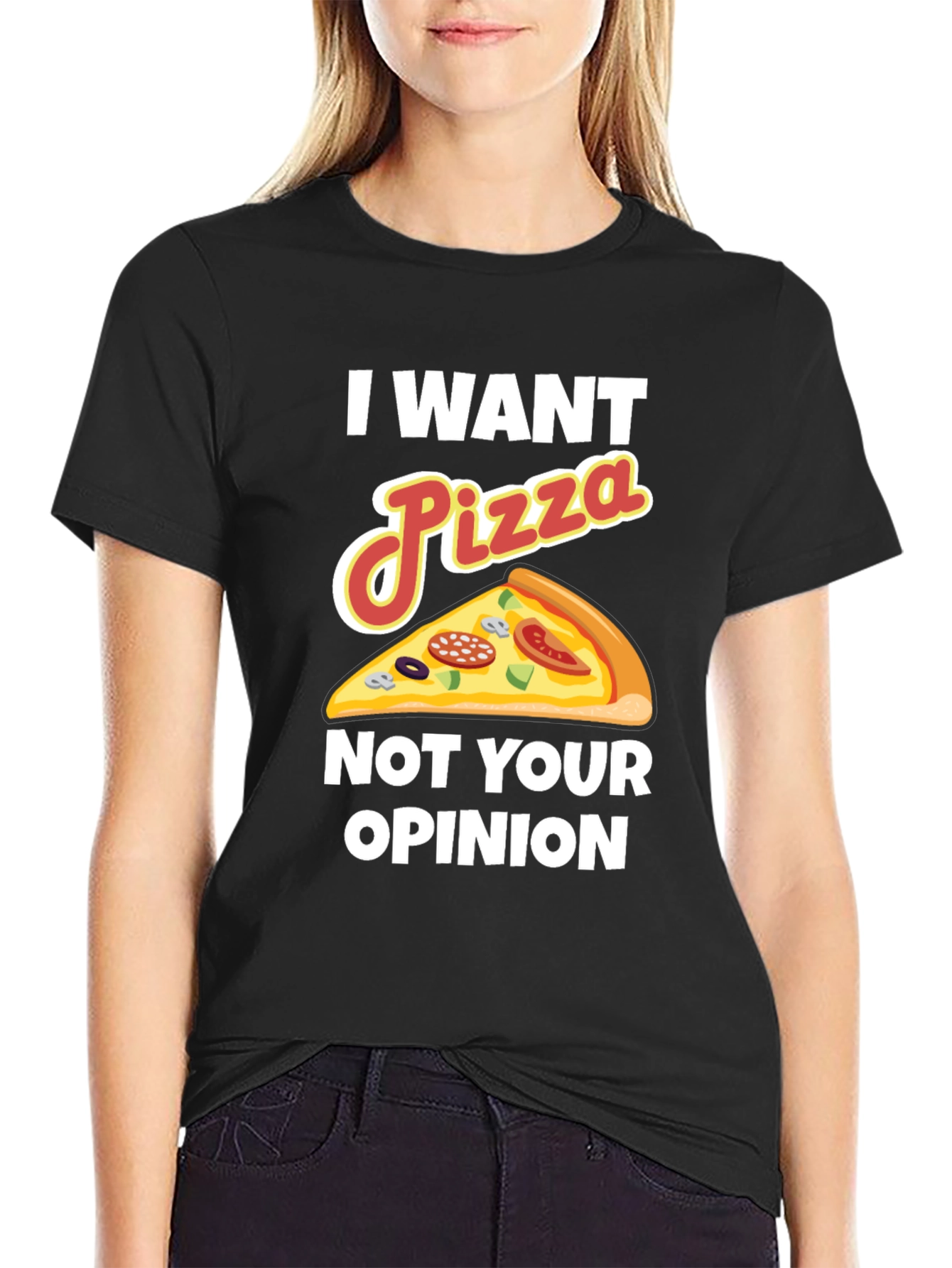 Black I Want Pizza Not Your Opinion Funny Graphic Tee view 2