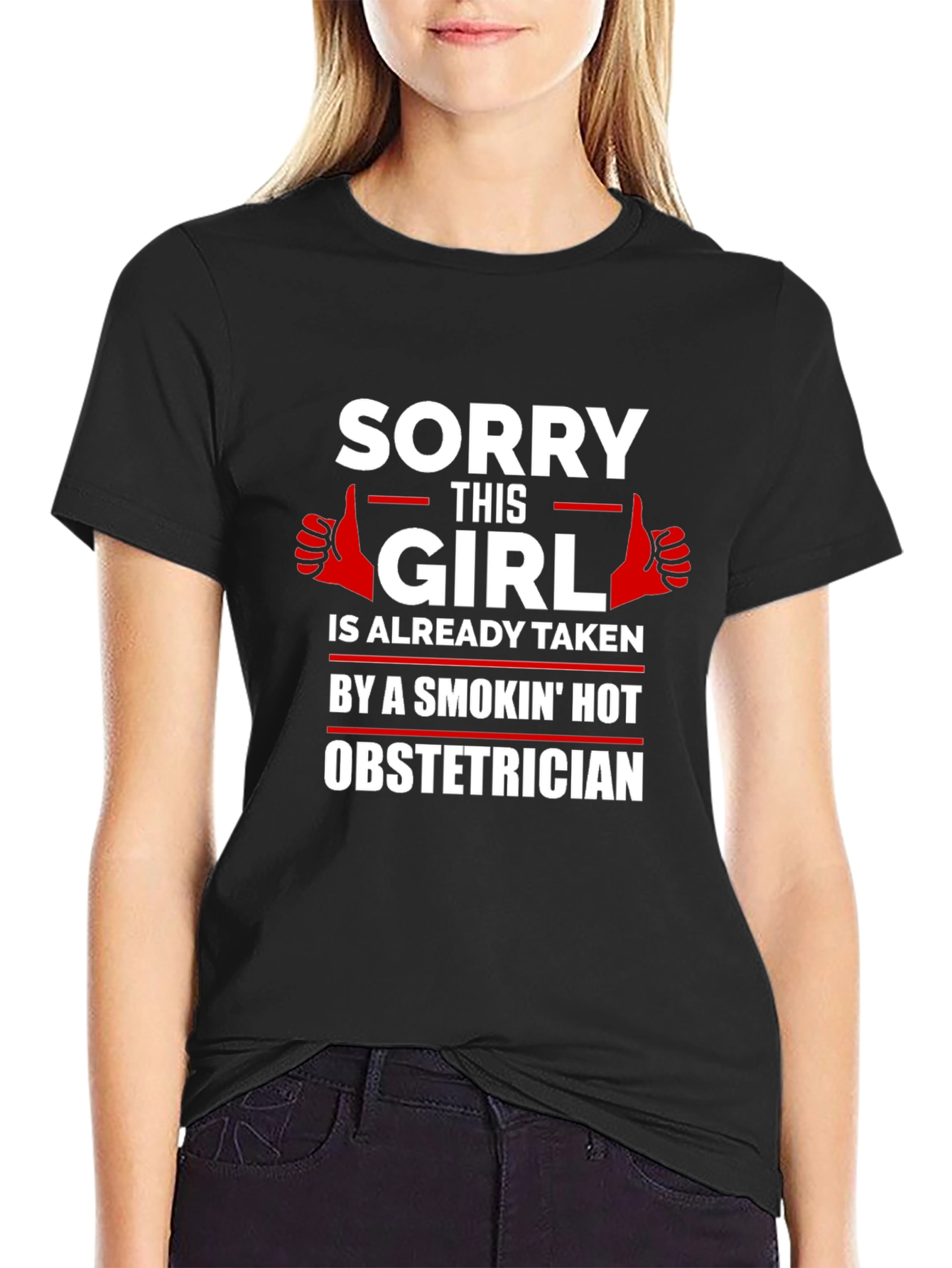 Black Sorry This Girl is Taken by Hot Obstetrician T-Shirt view 2
