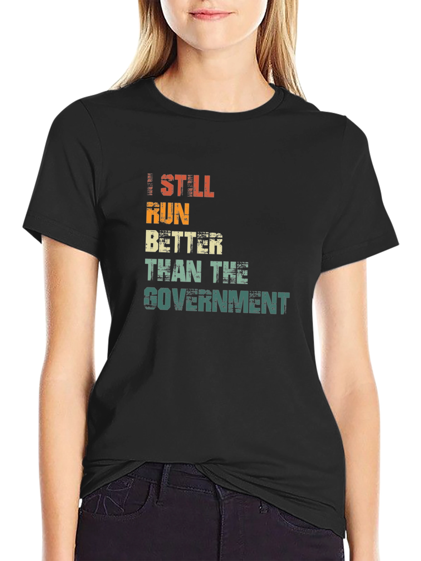 Black I Still Run Better Than The Government T-Shirt view 2