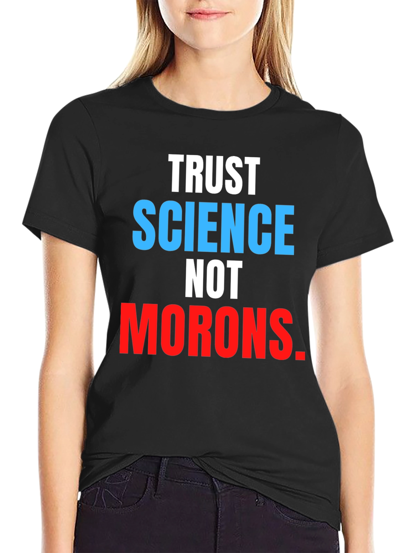 Black Trust Science Not Morons T-Shirt view 2