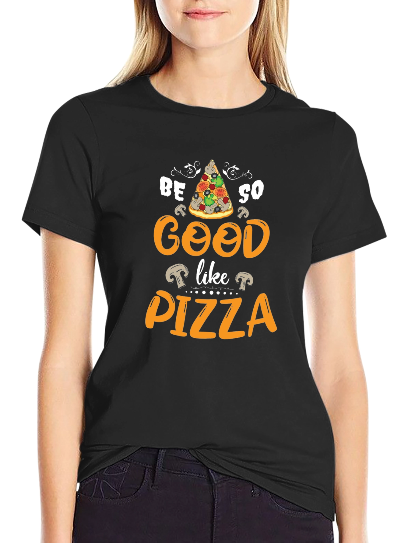 Black Be So Good Like Pizza Graphic T-Shirt view 2