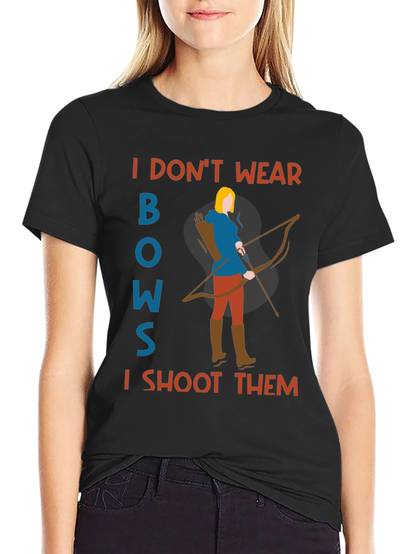 Black Archer T-Shirt: I Don't Wear Bows, I Shoot Them! view 2