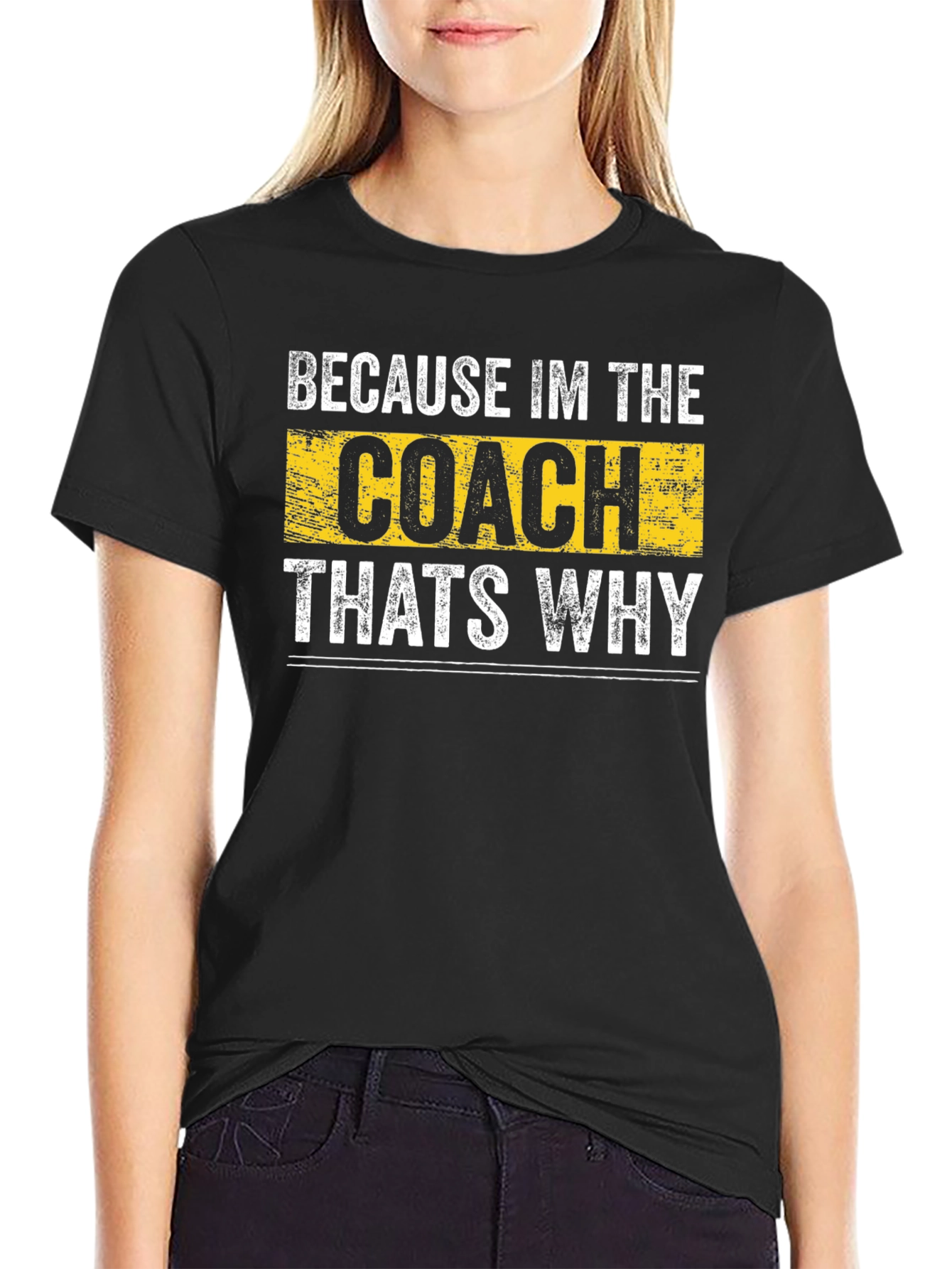 Black Because I'm the Coach That's Why T-Shirt view 2
