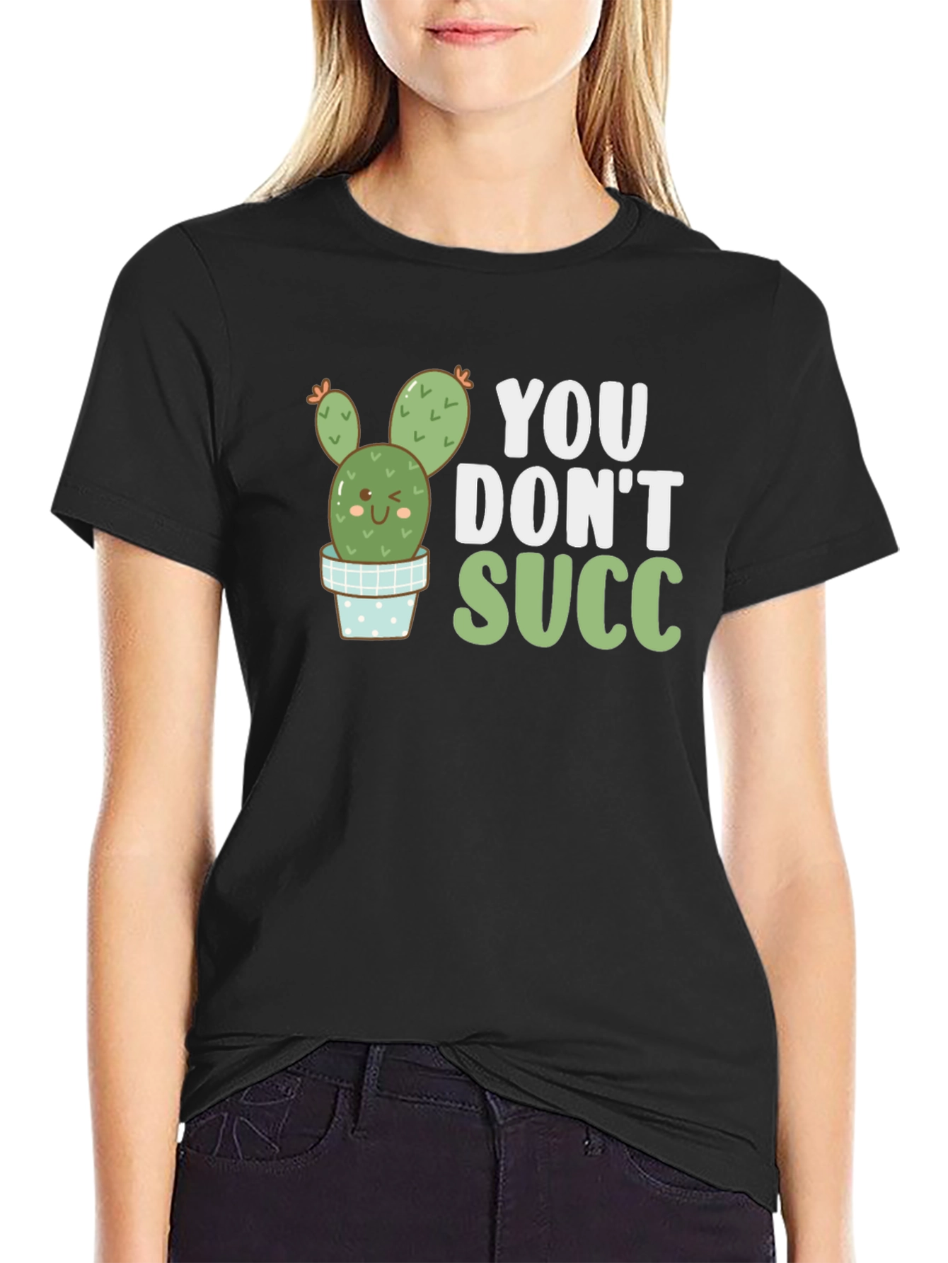 Black You Don't Succ T-Shirt view 2