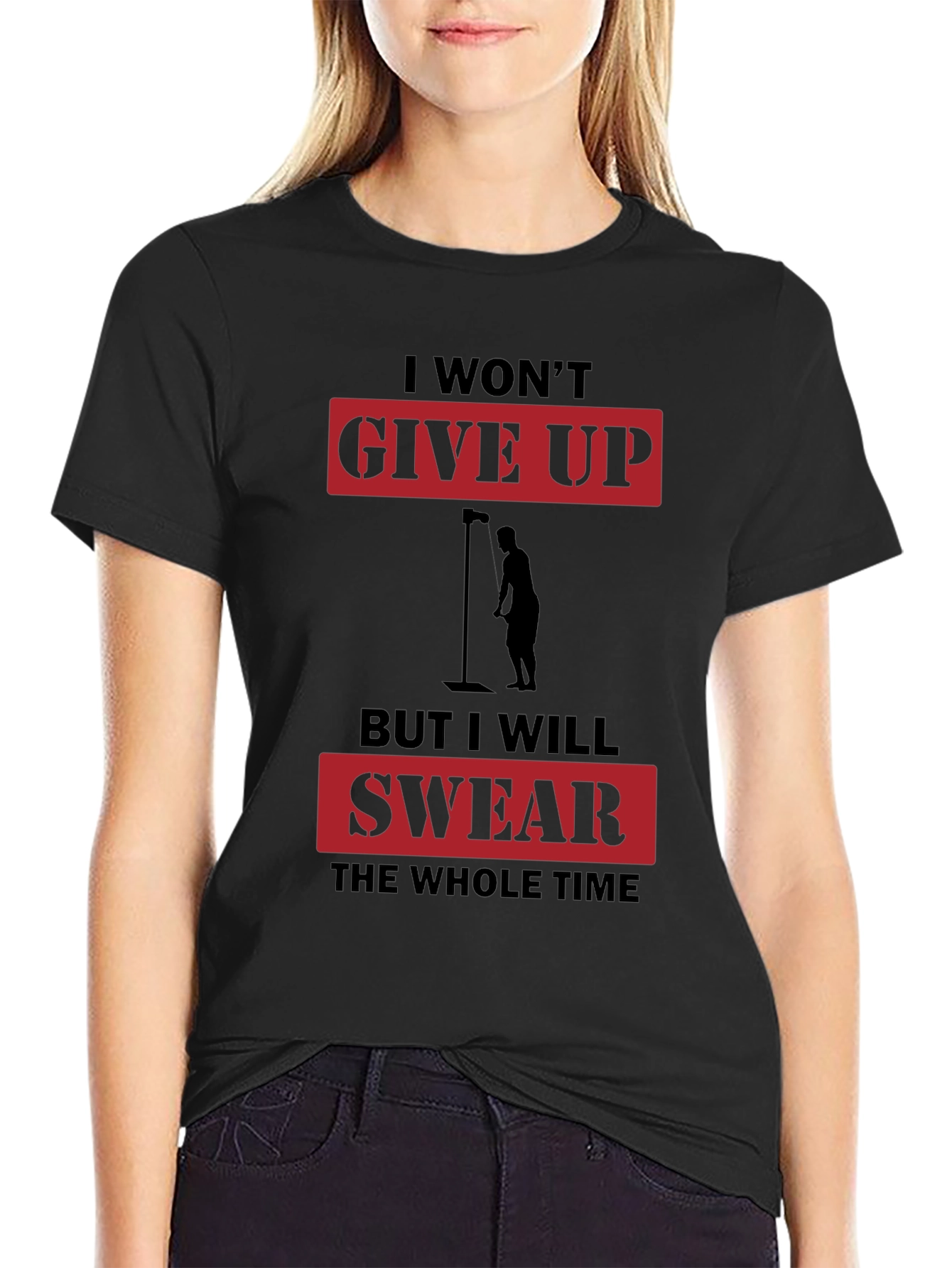 Black I Won't Give Up But I Will Swear T-Shirt view 2