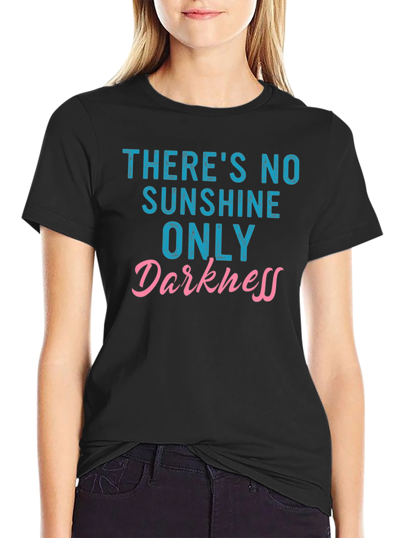 Black There's No Sunshine Only Darkness T-Shirt view 2