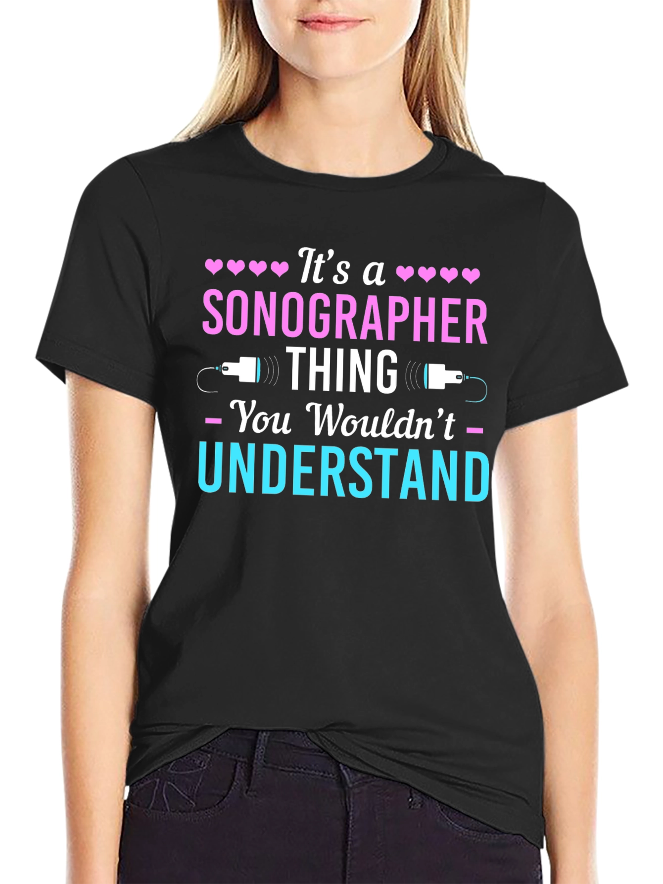 Black Sonographer Thing T-Shirt - You Wouldn't Understand view 2
