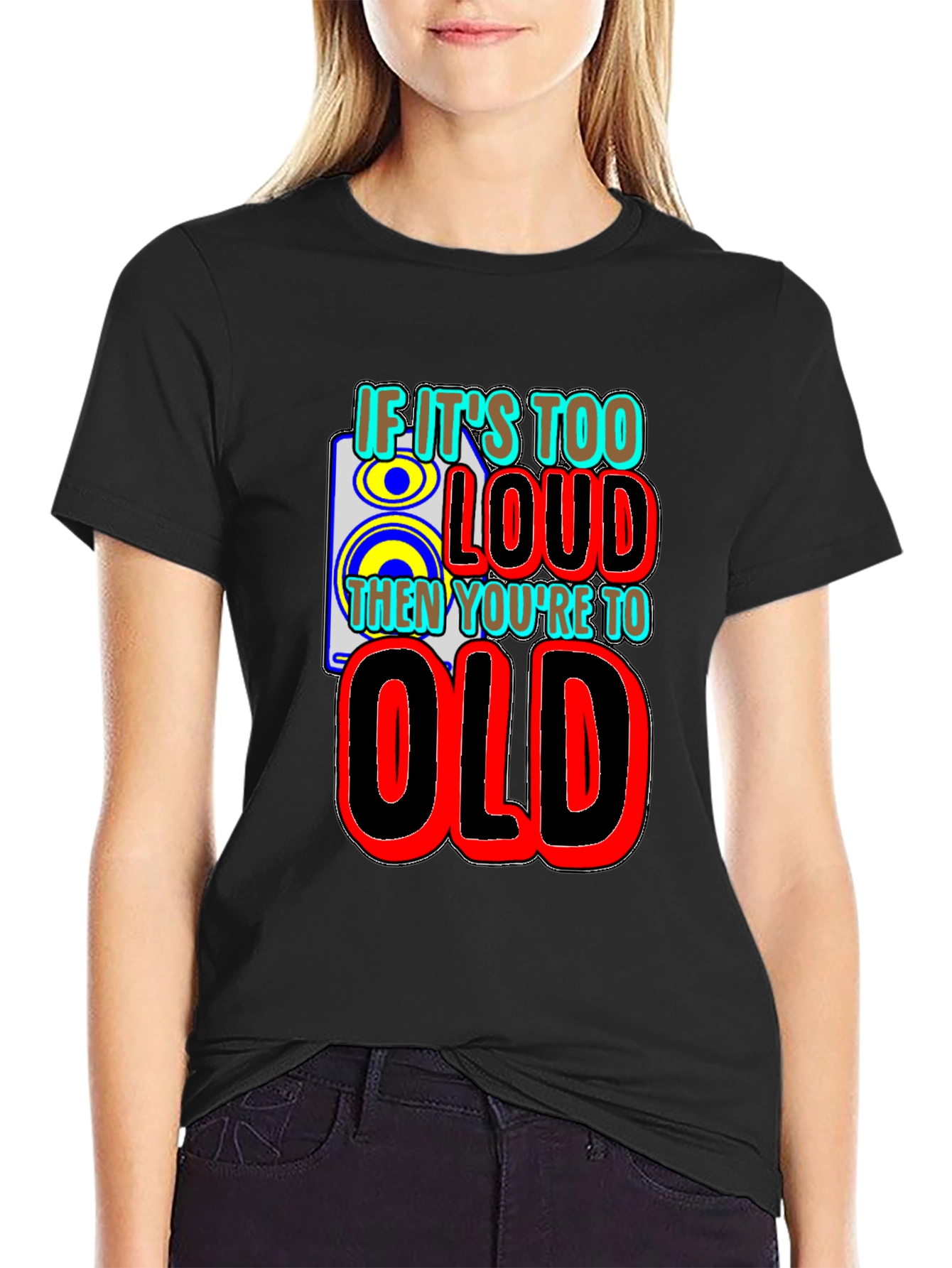 Black If It's Too Loud You're Too Old Graphic T-Shirt view 2