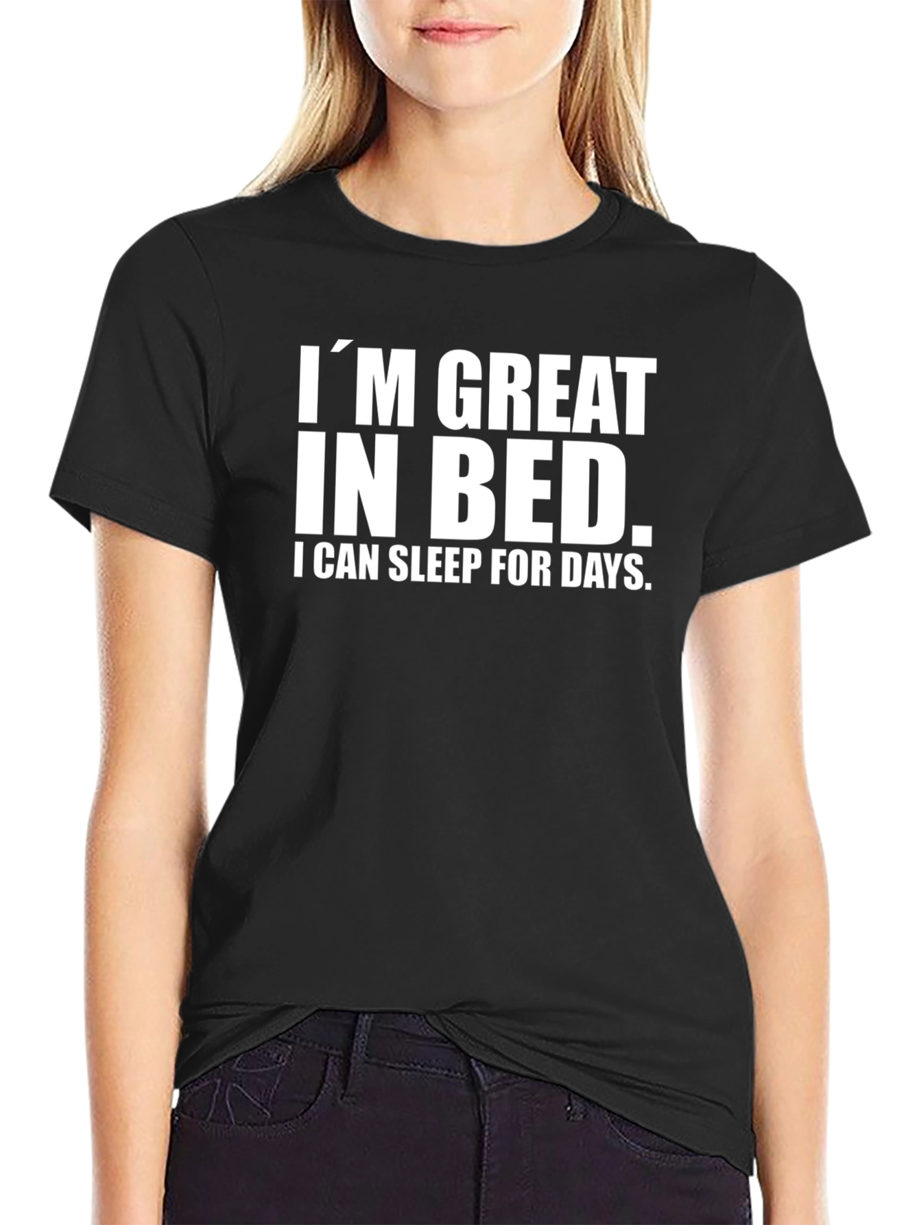 Black Funny Sarcastic T-Shirt - Great in Bed Sleeping view 2