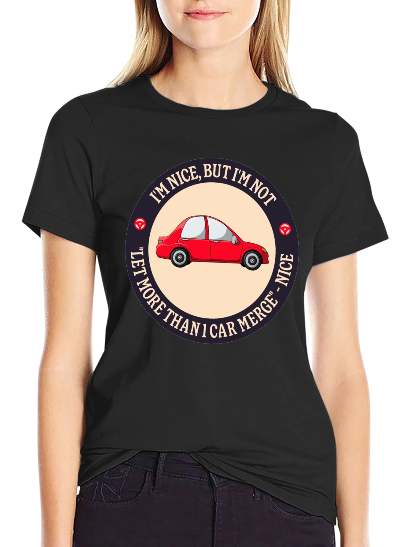 Black Funny Car Merge T-Shirt - I'm Nice But I'm Not Let More Than 1 Car Merge view 2