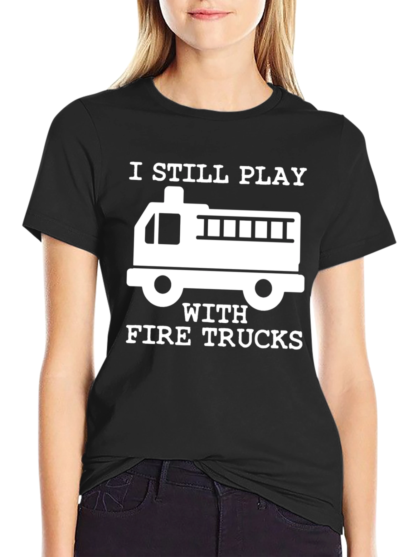 Black I Still Play With Fire Trucks T-Shirt view 2