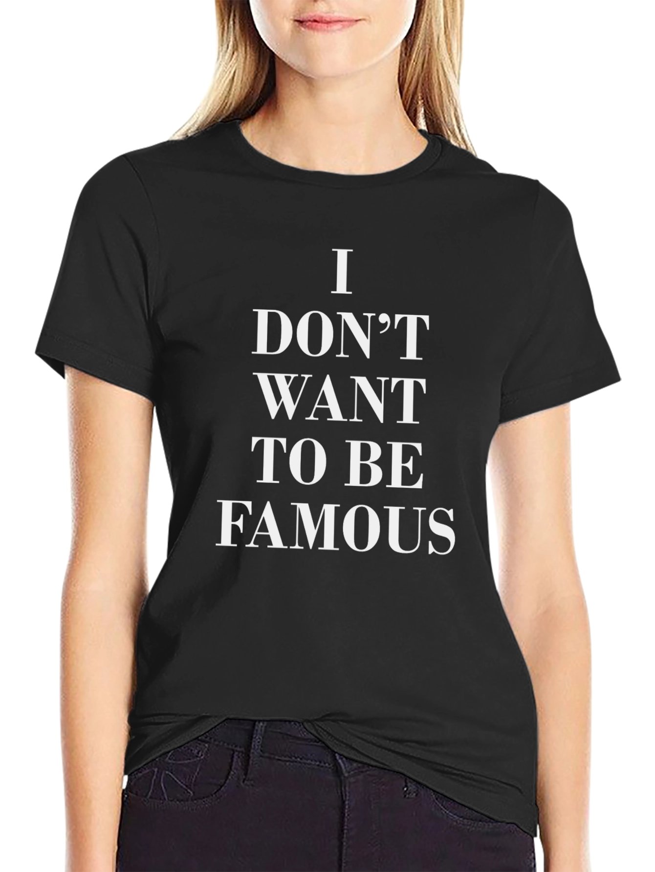 Black I Don't Want to Be Famous Graphic Tee view 2