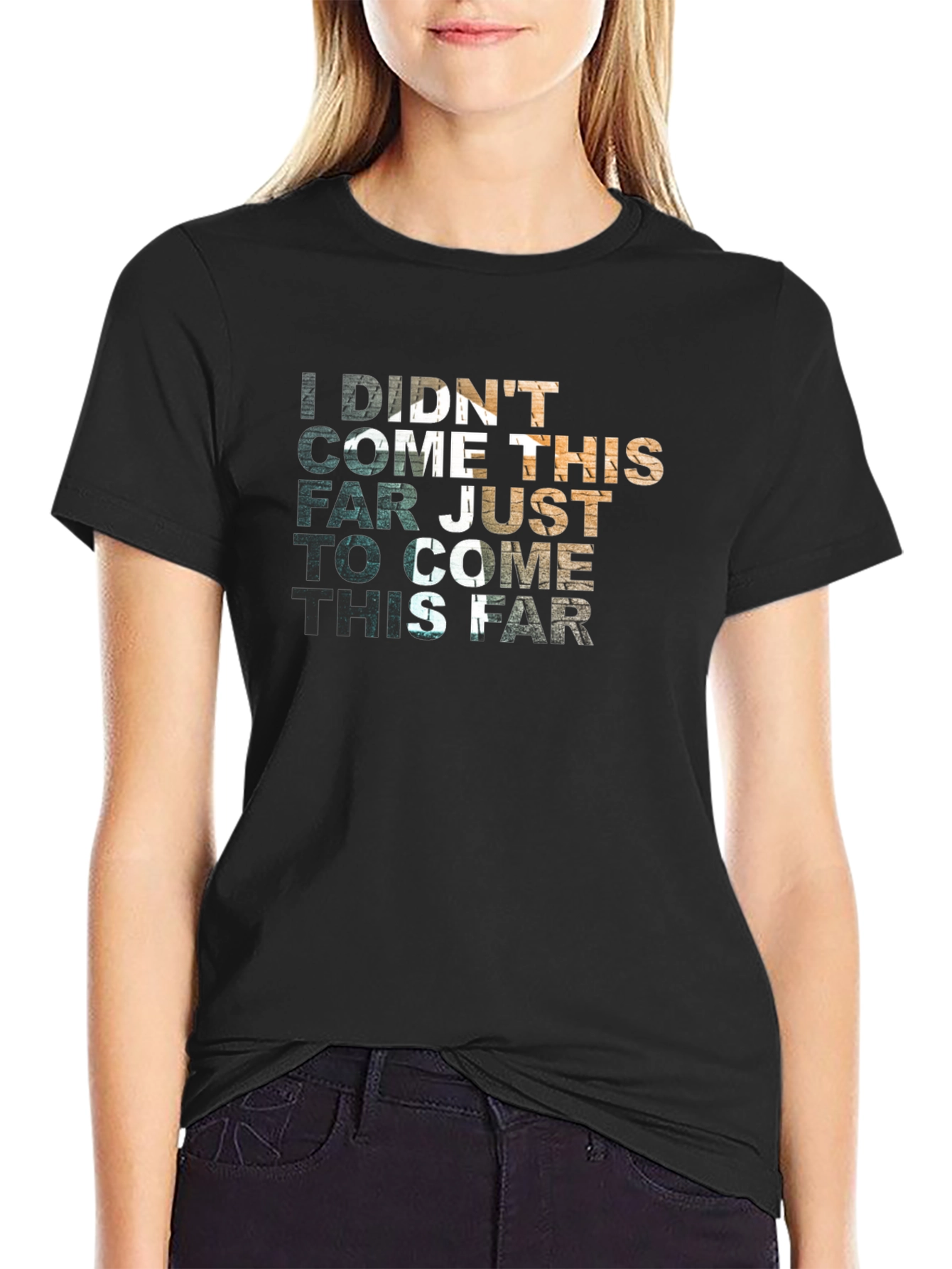 Black Motivational Graphic T-Shirt - 'Didn't Come This Far' view 2