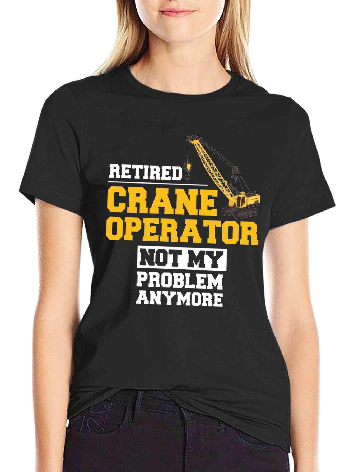 Black Retired Crane Operator T-Shirt Funny Gift view 2