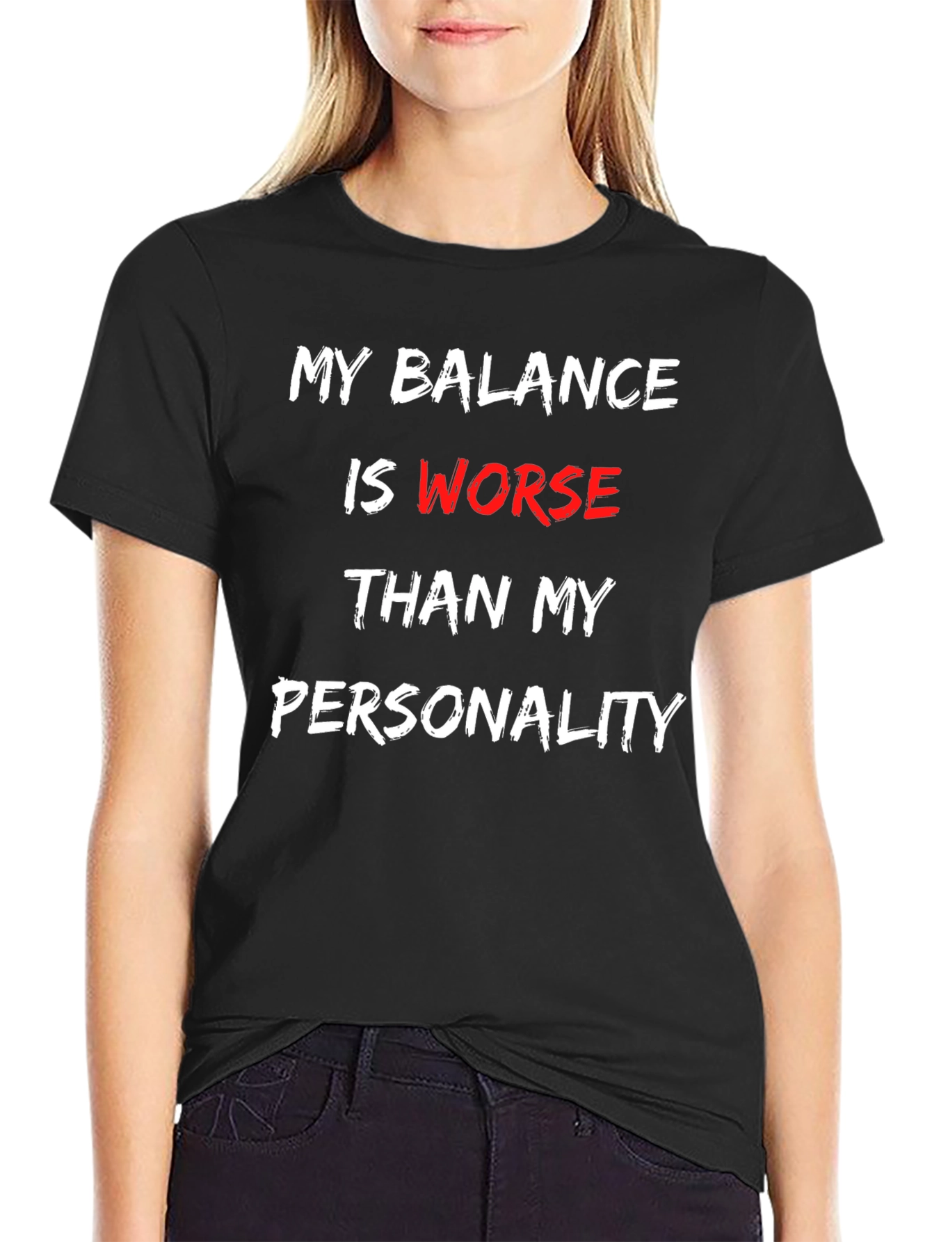 Black Balance Worse Than Personality T-Shirt view 2