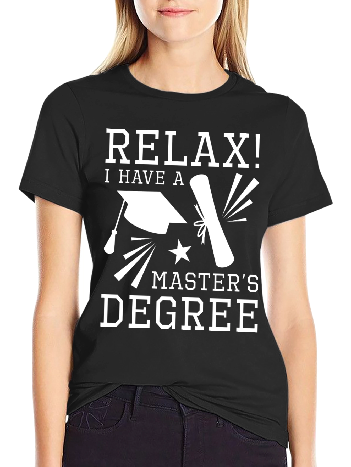 Relax! I Have a Master's Degree Black T-Shirt - 2