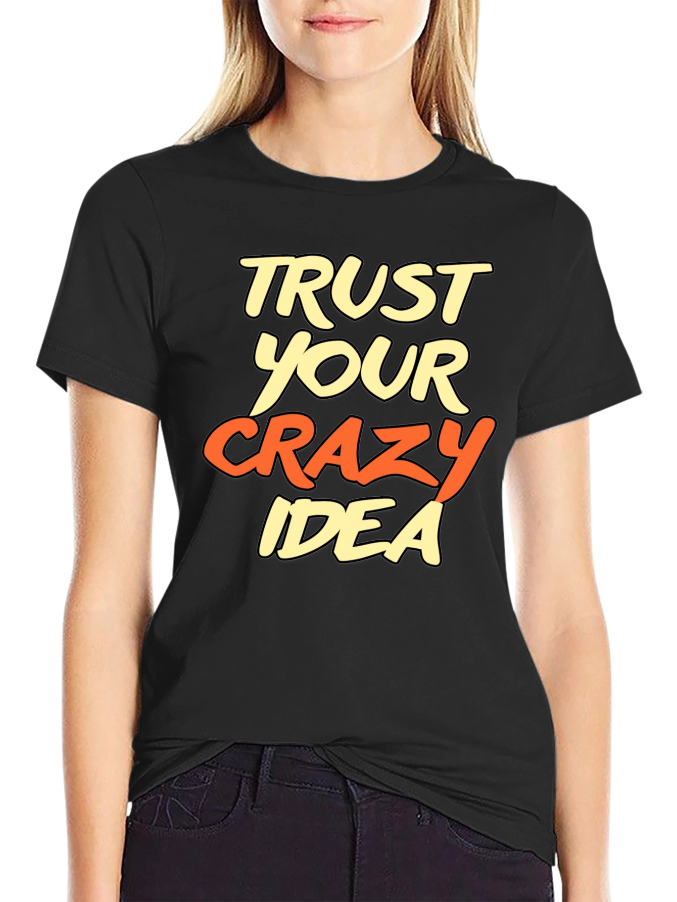 Black Trust Your Crazy Idea Graphic T-Shirt view 2