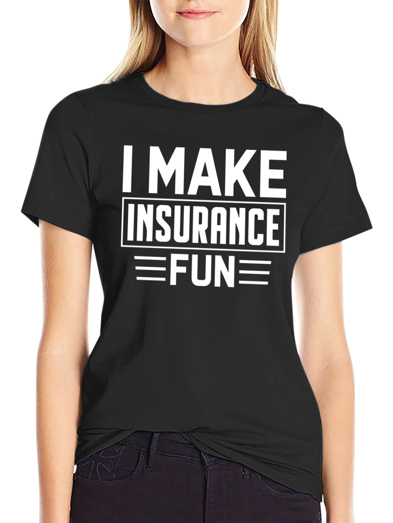 Black I Make Insurance Fun T-Shirt - Black Cotton Tee view 2