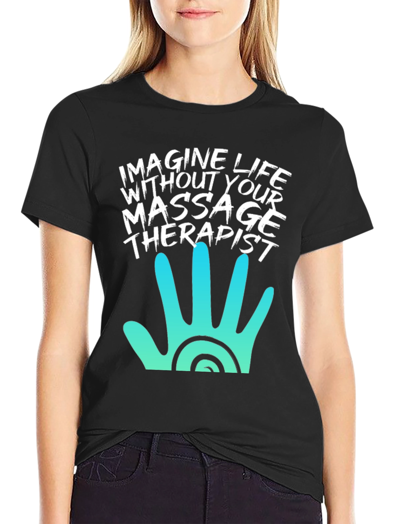 Black Massage Therapist T-Shirt - Imagine Life Without It! view 2