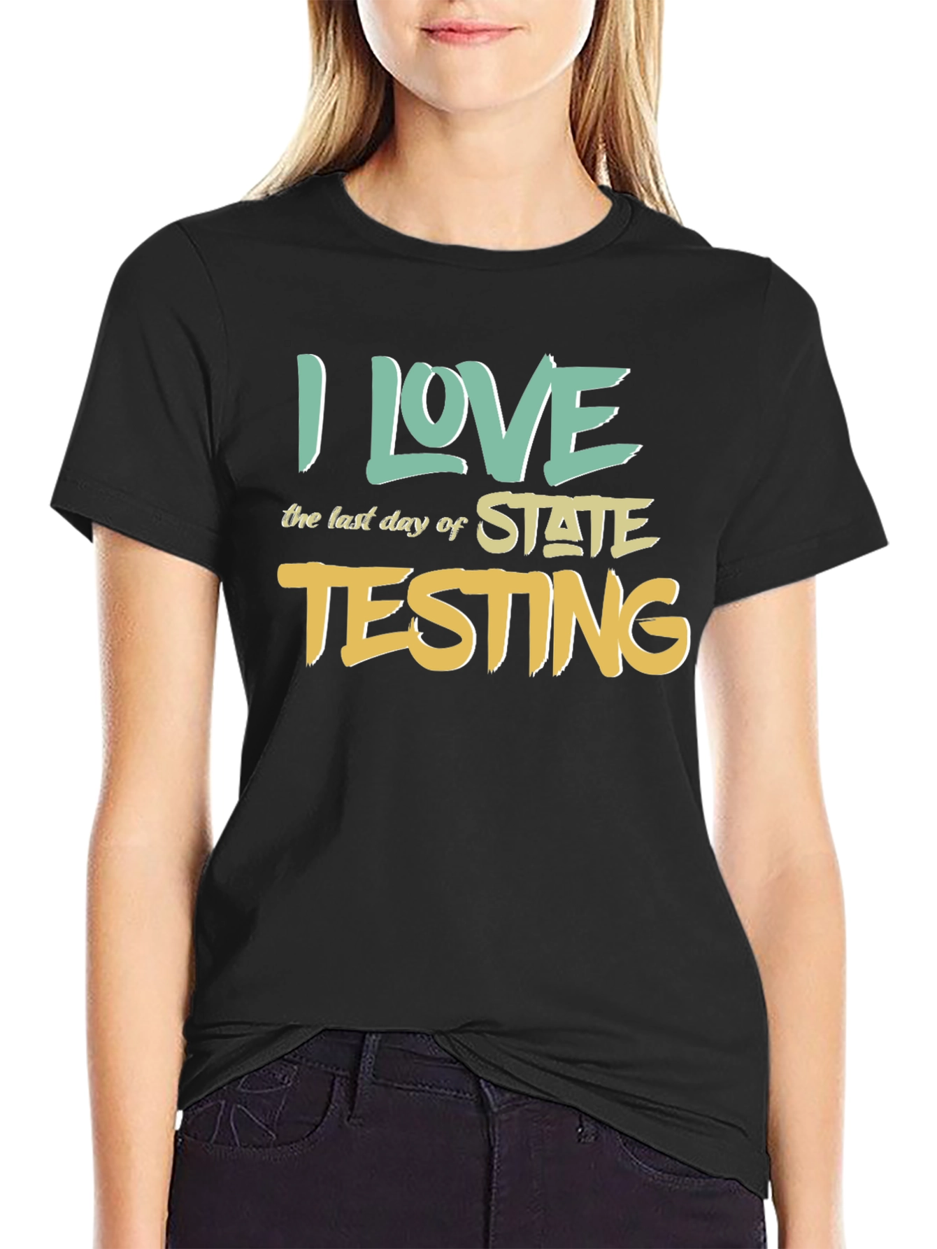 Black I Love the Last Day of State Testing T-Shirt view 2
