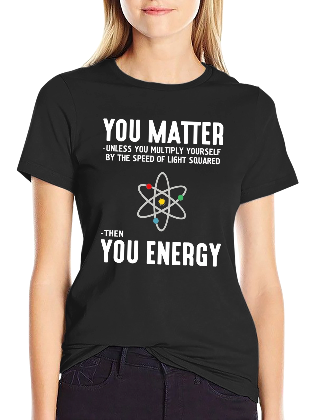Black You Matter Science Humor T-Shirt view 2